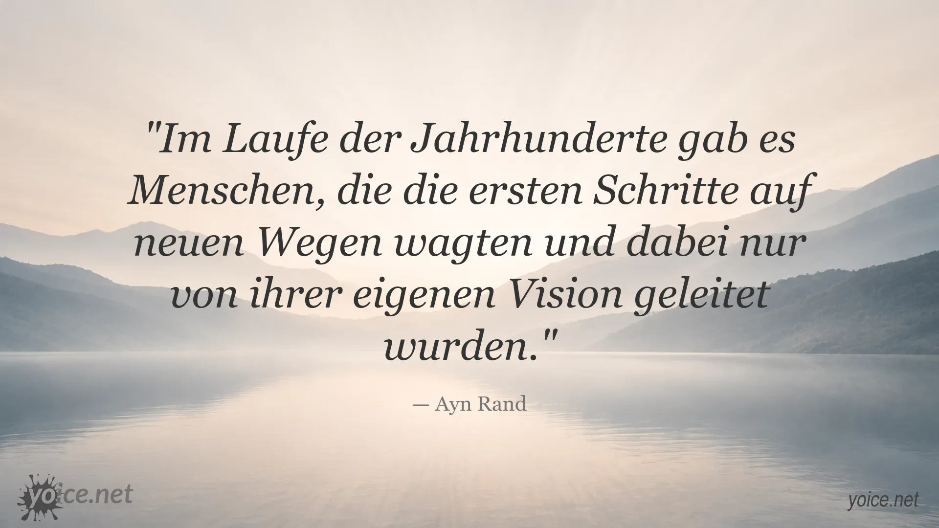 Ayn Rand Zitat über Visionen und den Mut, neue Wege zu beschreiten