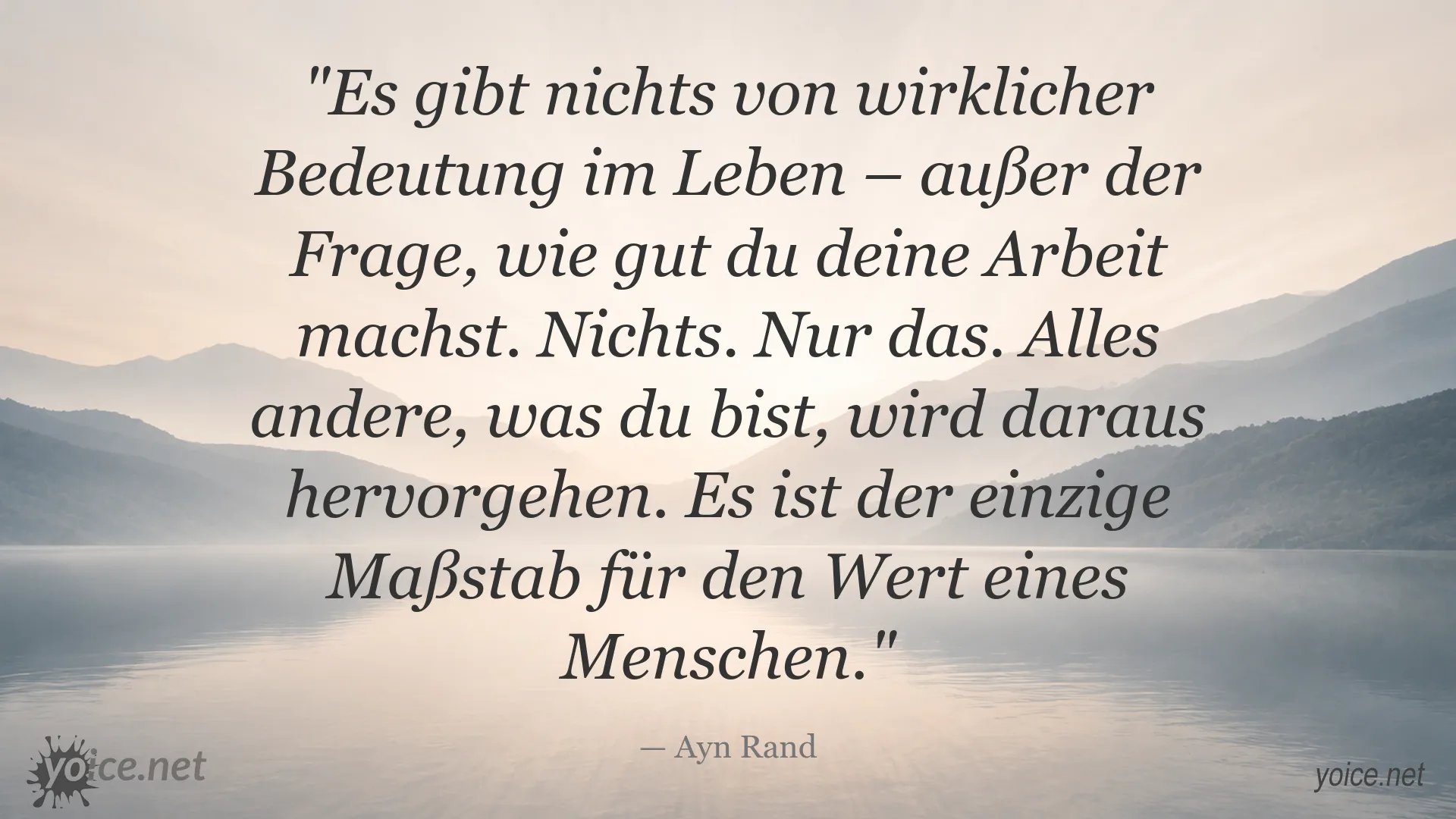 Ayn Rand Zitat über die Bedeutung guter Arbeit und den Wert des Menschen
