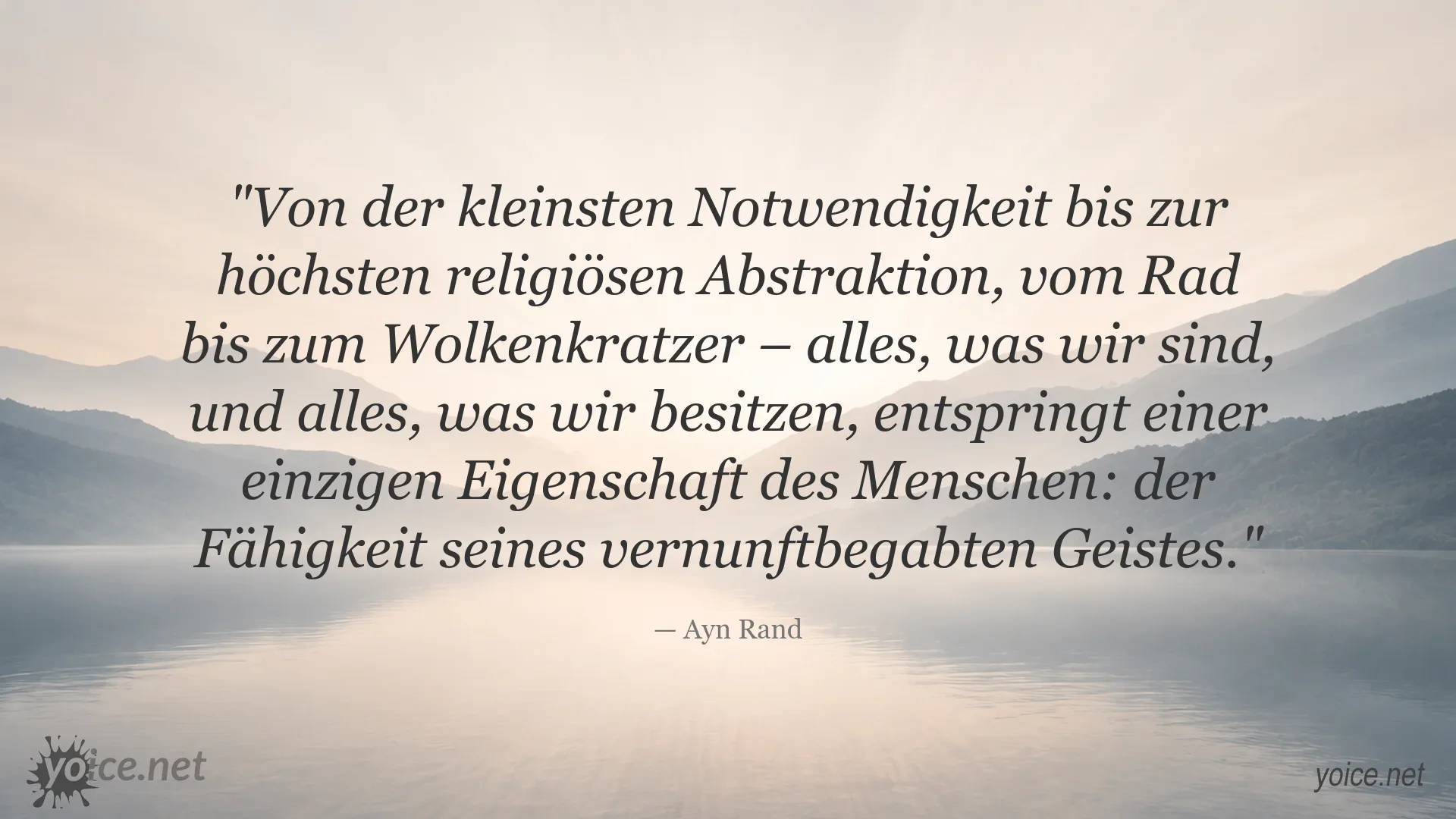 Zitatbild von Ayn Rand über die Kraft des Verstandes und die Bedeutung des vernunftbegabten Geistes