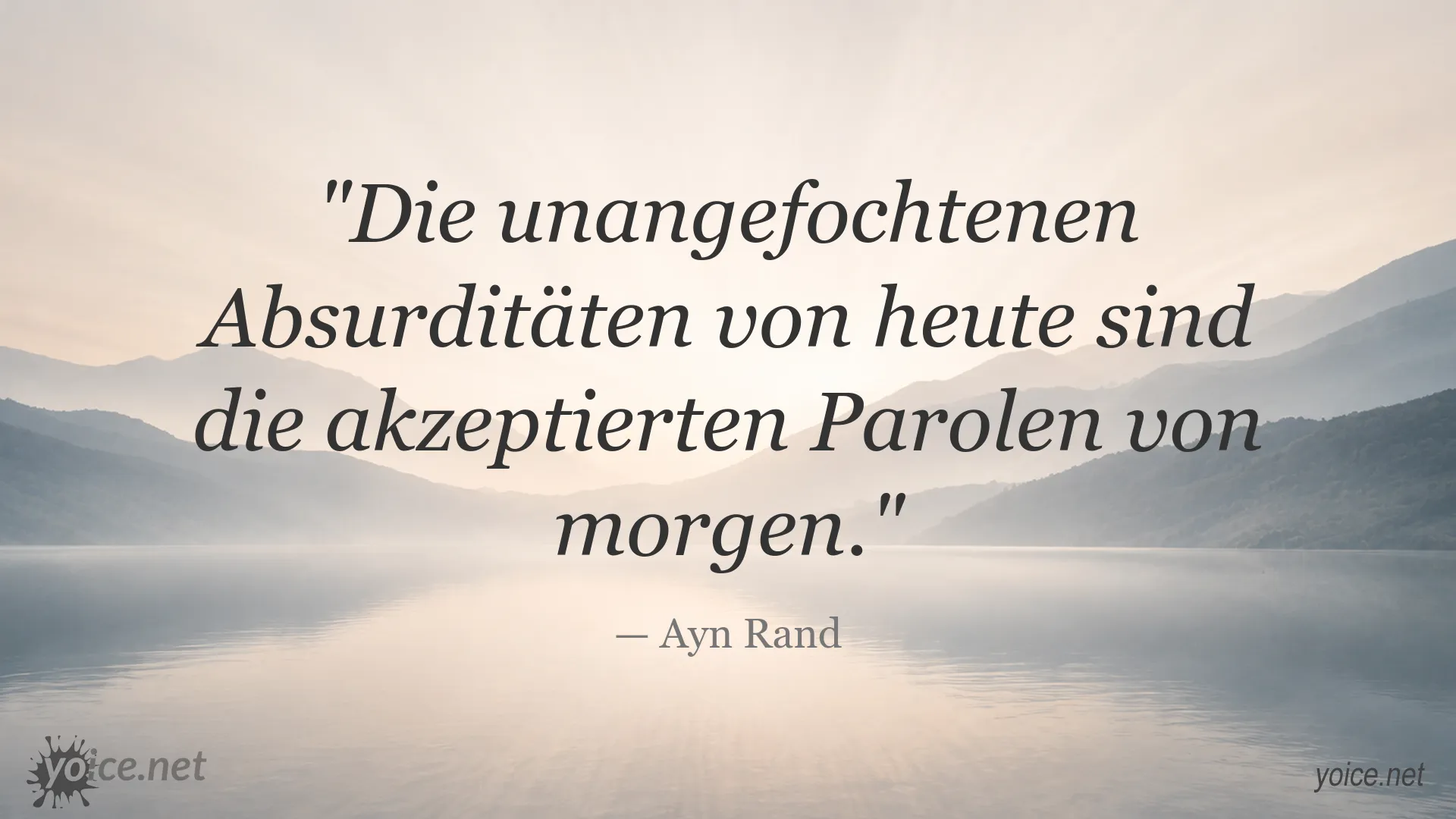 Zitatbild von Ayn Rand über gesellschaftlich akzeptierte Absurditäten und Parolen