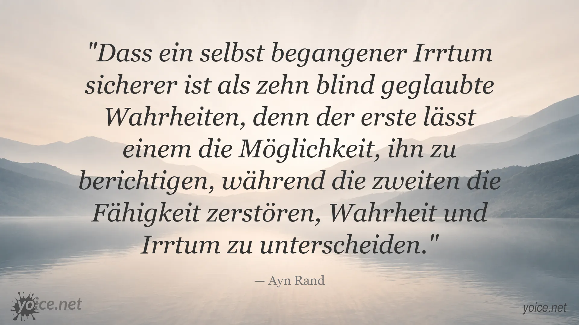 Zitatgrafik mit einem Zitat von Ayn Rand über selbst begangene Irrtümer, geglaubte Wahrheiten und die Fähigkeit, Wahrheit zu erkennen