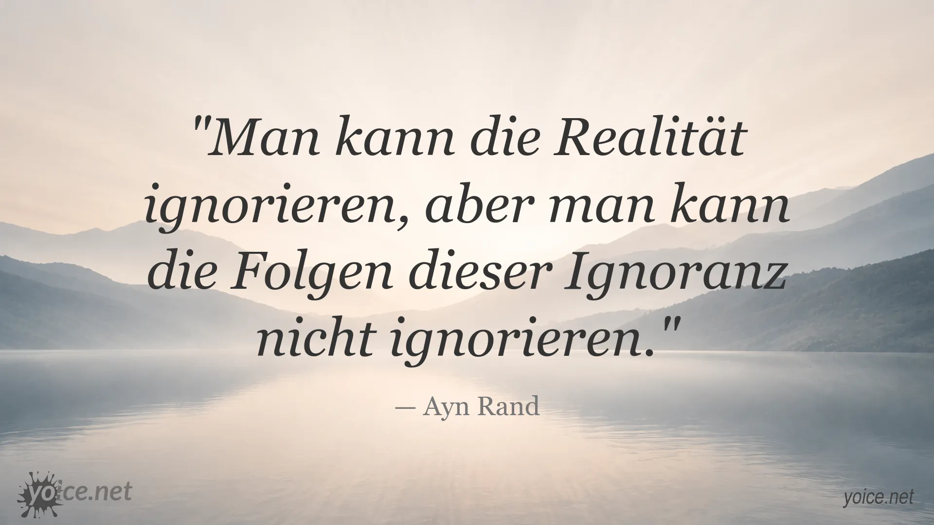 Zitatgrafik von Ayn Rand über die Folgen der Ignoranz gegenüber der Realität