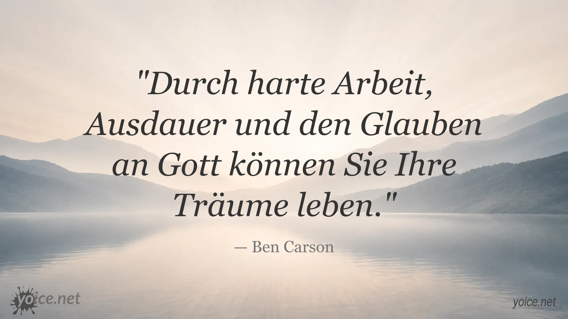 Zitat von Ben Carson über harte Arbeit, Ausdauer und den Glauben an Gott