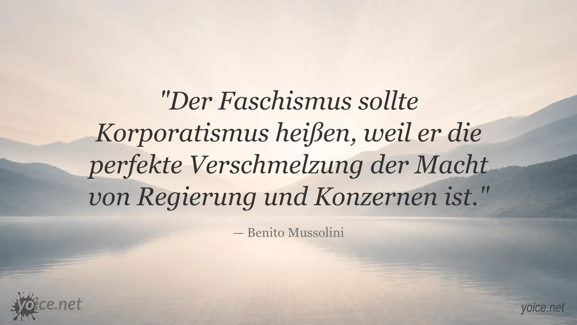 Zitat von Benito Mussolini über Faschismus als Verschmelzung von Regierung und Konzernen