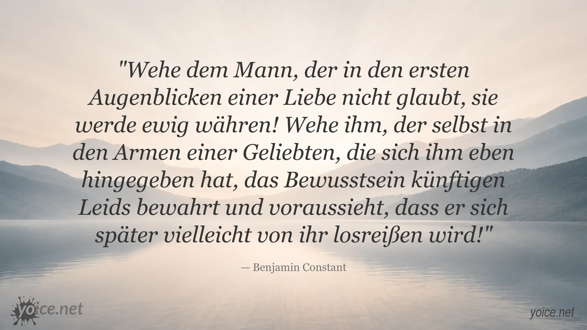 Benjamin Constant Zitat über die ewige Liebe, künftiges Leid und das Losreißen von einer Geliebten