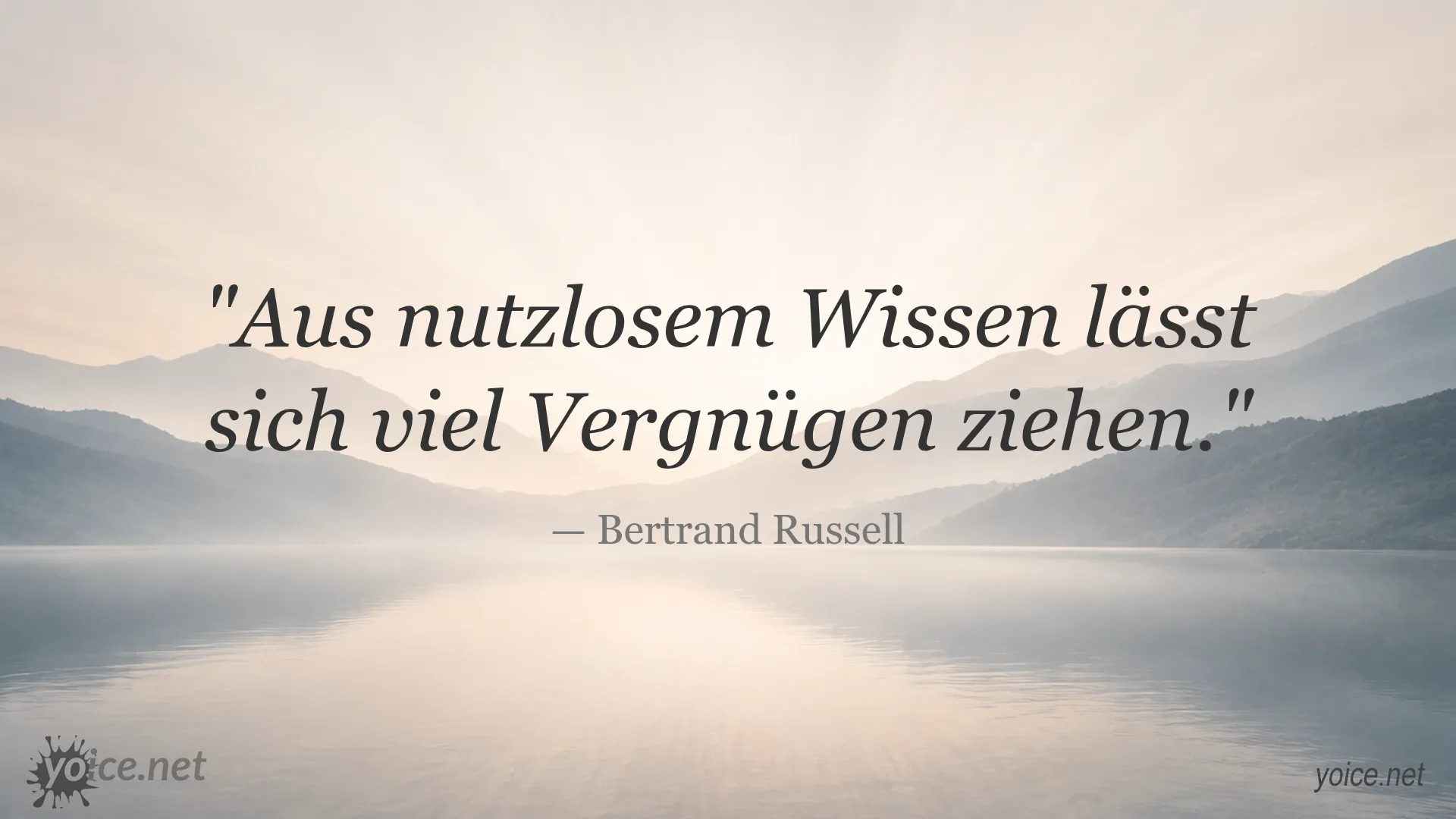 Zitat von Bertrand Russell: Aus nutzlosem Wissen lässt sich viel Vergnügen ziehen