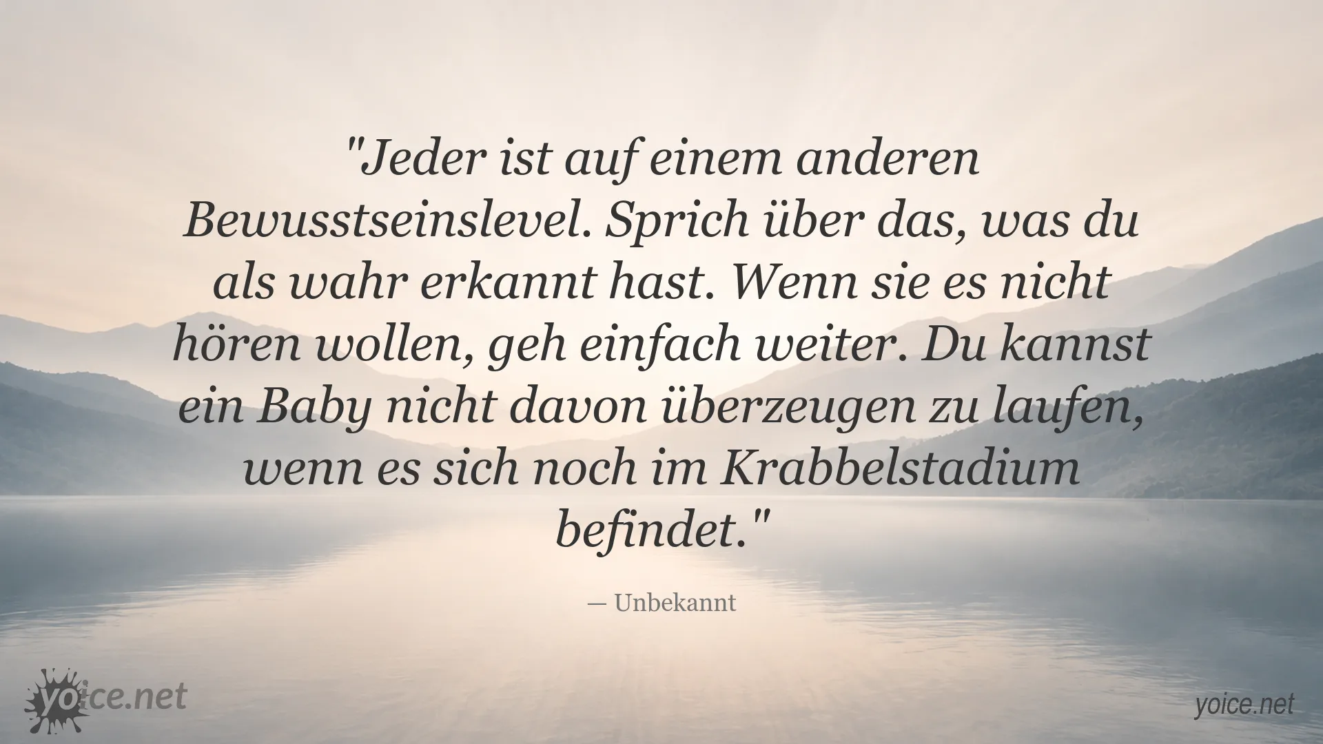 Zitat über Bewusstseinslevel und Wahrheit von Unbekannt