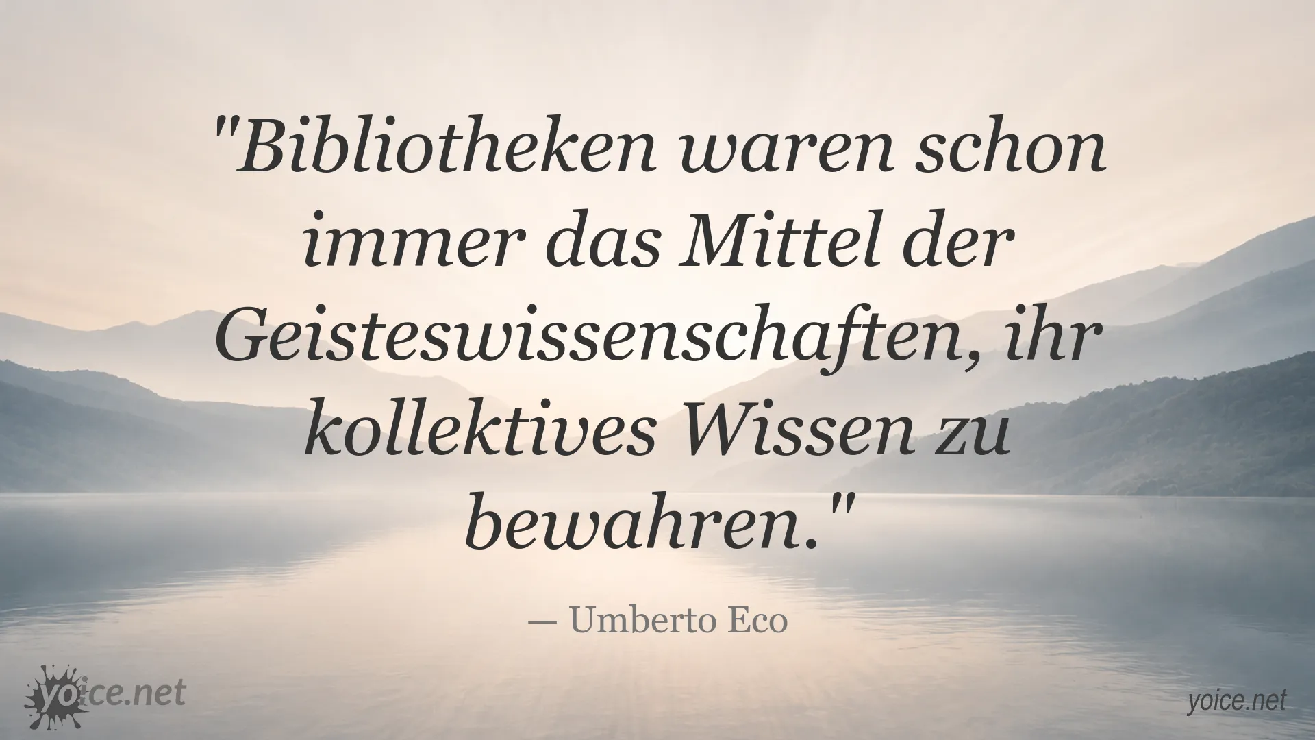 Zitatbild von Umberto Eco über Bibliotheken und die Bewahrung des Wissens