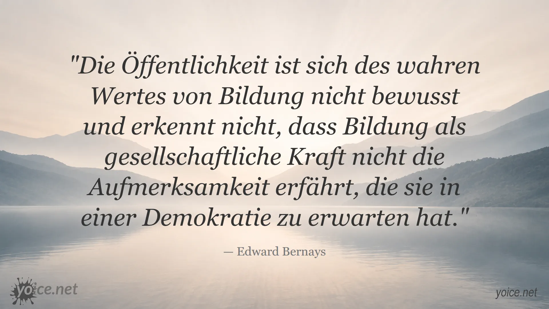 Zitat von Edward Bernays über die Bedeutung von Bildung als gesellschaftliche Kraft
