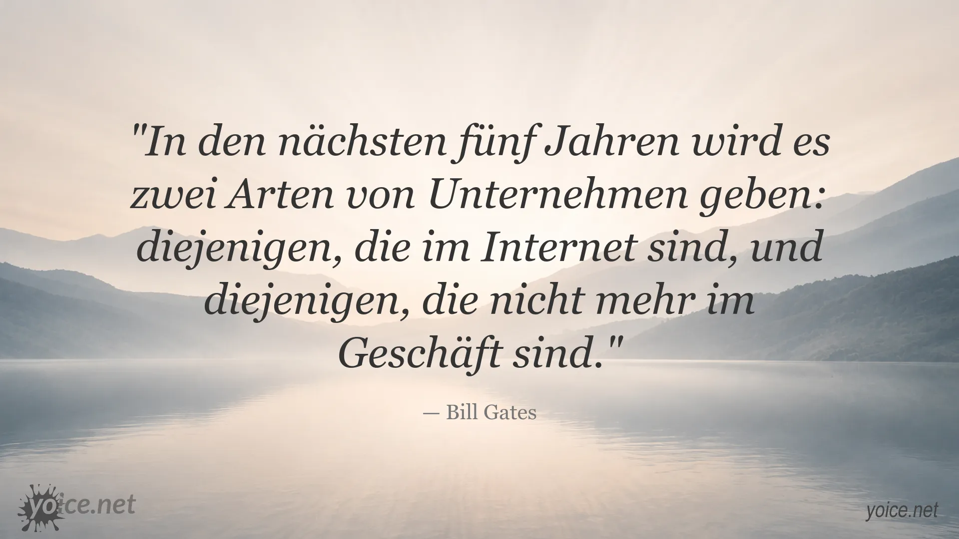 Bill Gates Zitat über die Bedeutung des Internets für Unternehmen