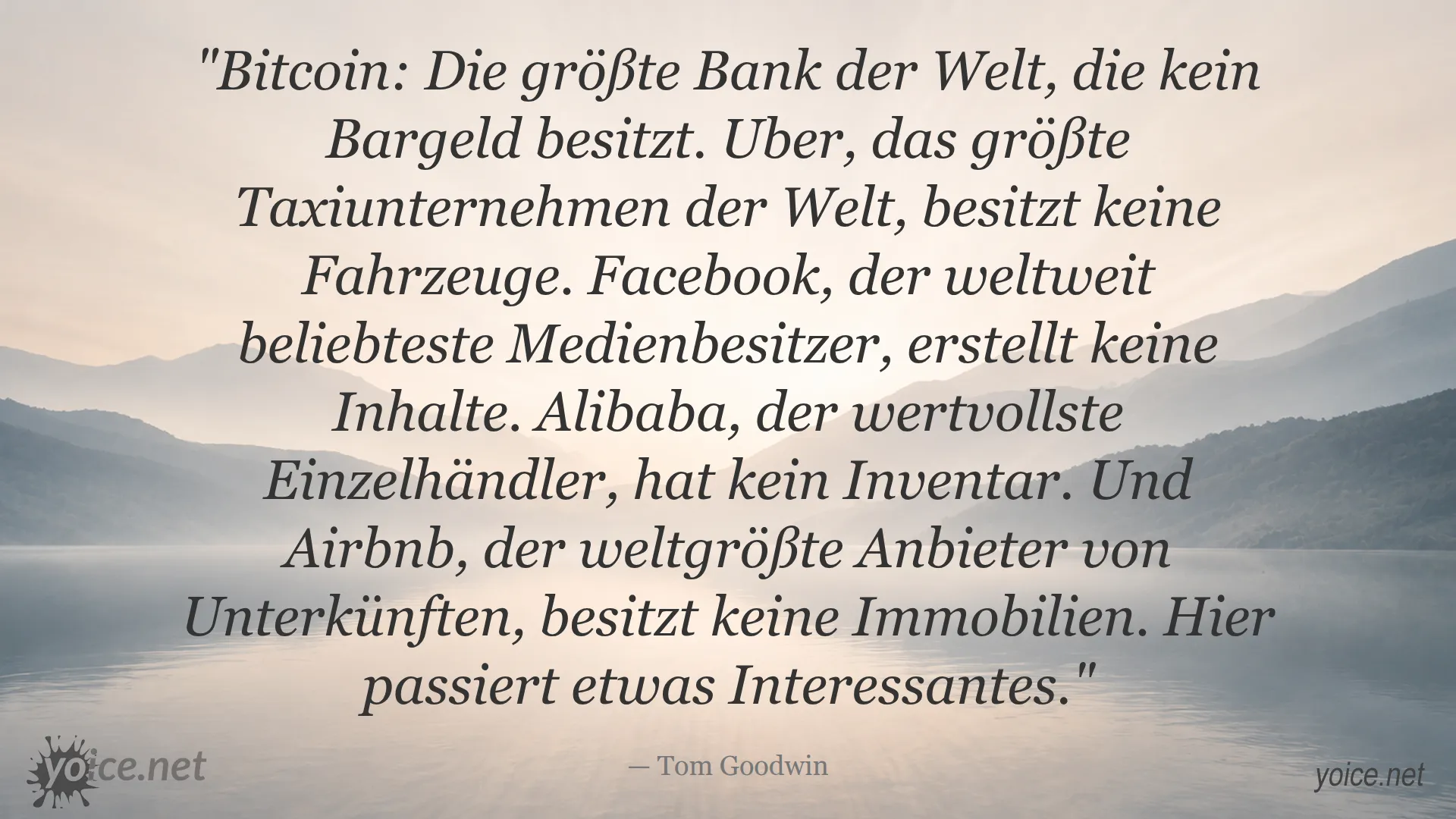 Zitat von Tom Goodwin über Bitcoin und die neue digitale Revolution ohne physischen Besitz