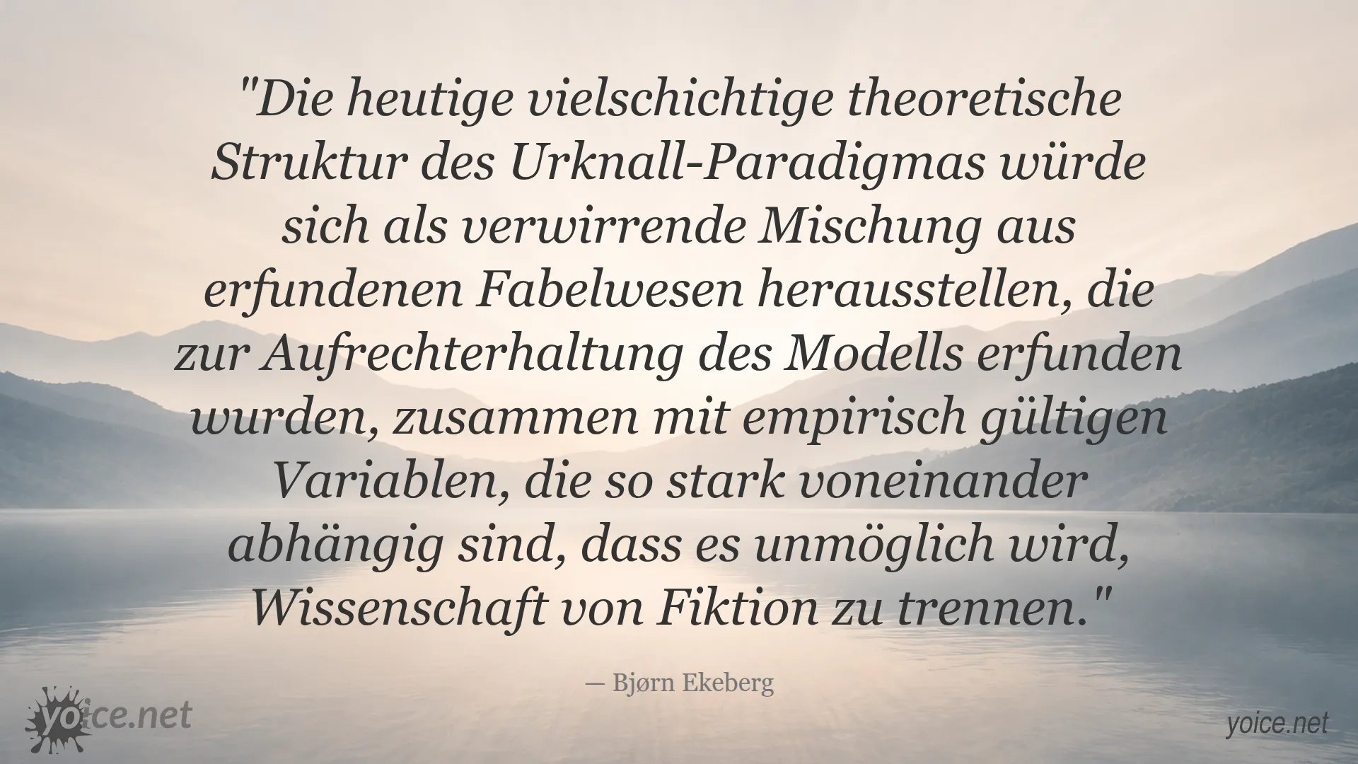 Zitat von Bjørn Ekeberg über das Urknall-Paradigma