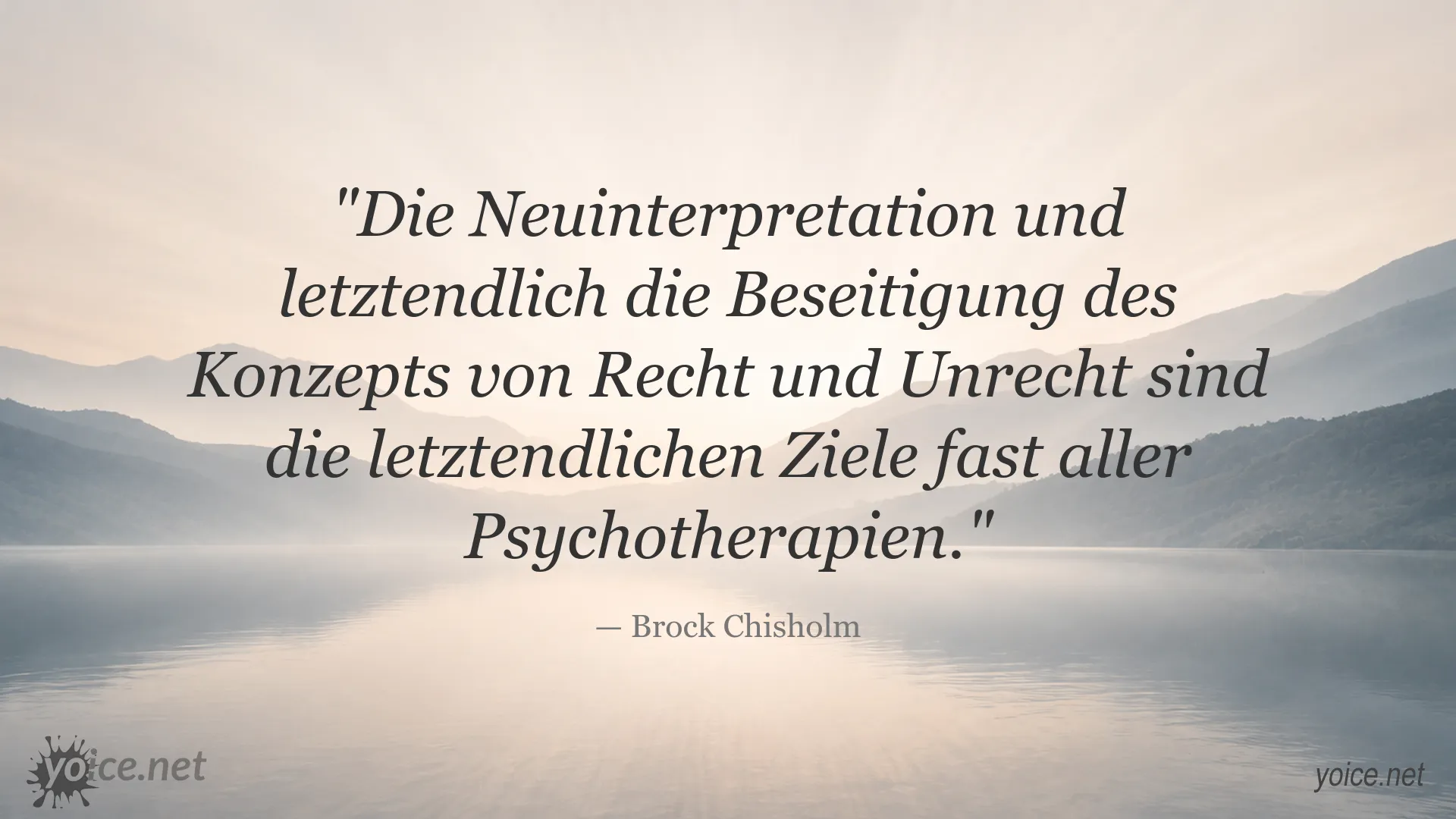Brock Chisholm über Recht, Unrecht und Psychotherapie