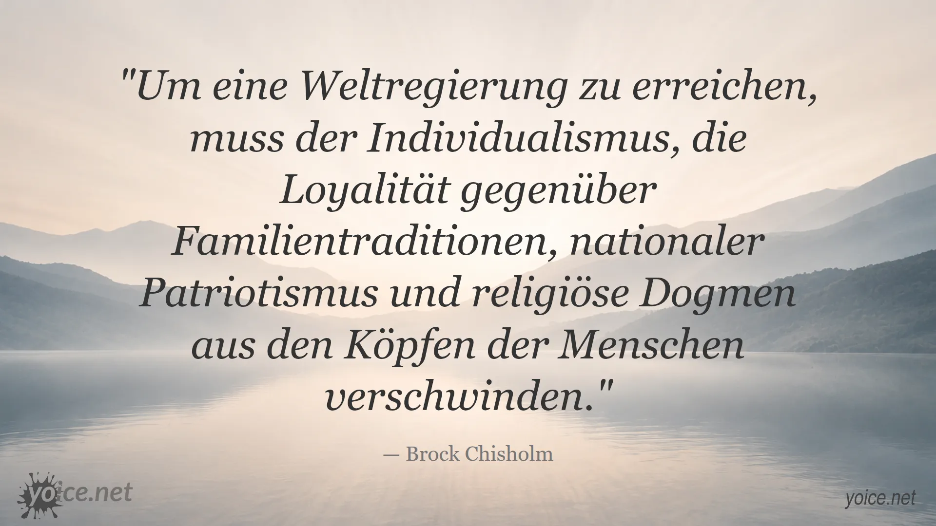 Zitat von Brock Chisholm über Weltregierung, Individualismus, Patriotismus und Religion