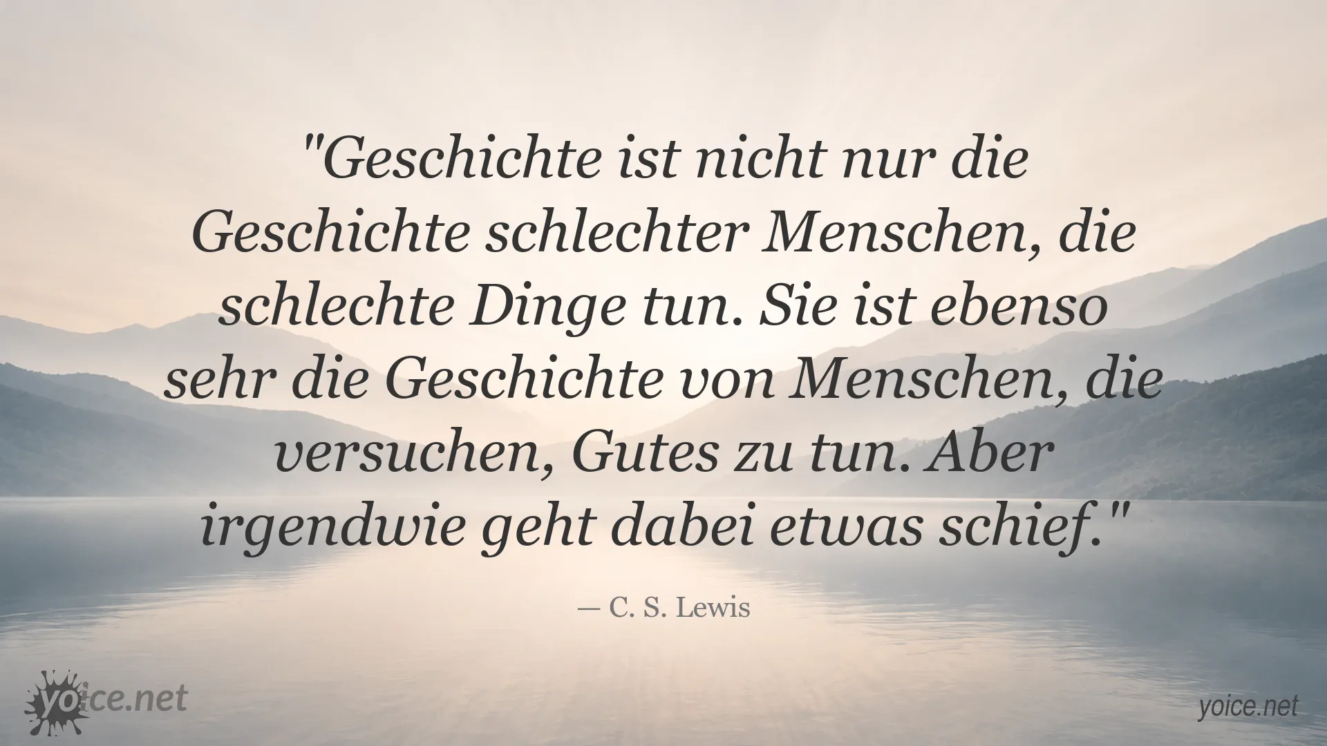 Zitatbild mit einem Zitat von C. S. Lewis über Geschichte und gute Absichten