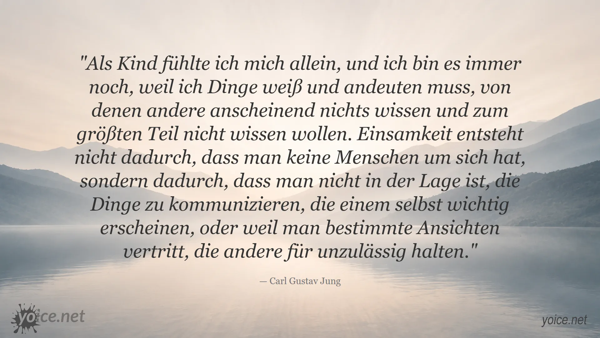 Zitat von Carl Gustav Jung über Einsamkeit und die Schwierigkeit, wichtige Dinge zu kommunizieren