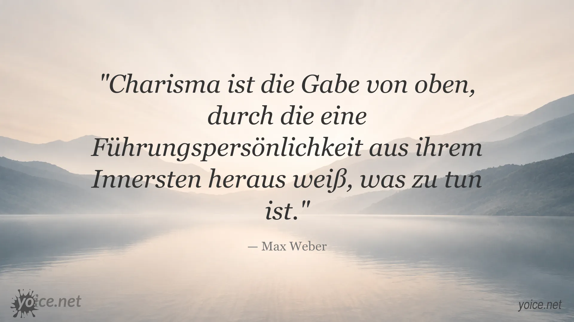 Charisma-Zitat von Max Weber über Führung und innere Stärke