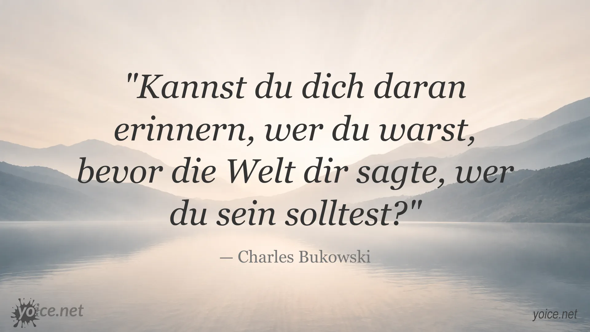 Inspirierendes Charles Bukowski Zitat über Identität und den Einfluss der Gesellschaft
