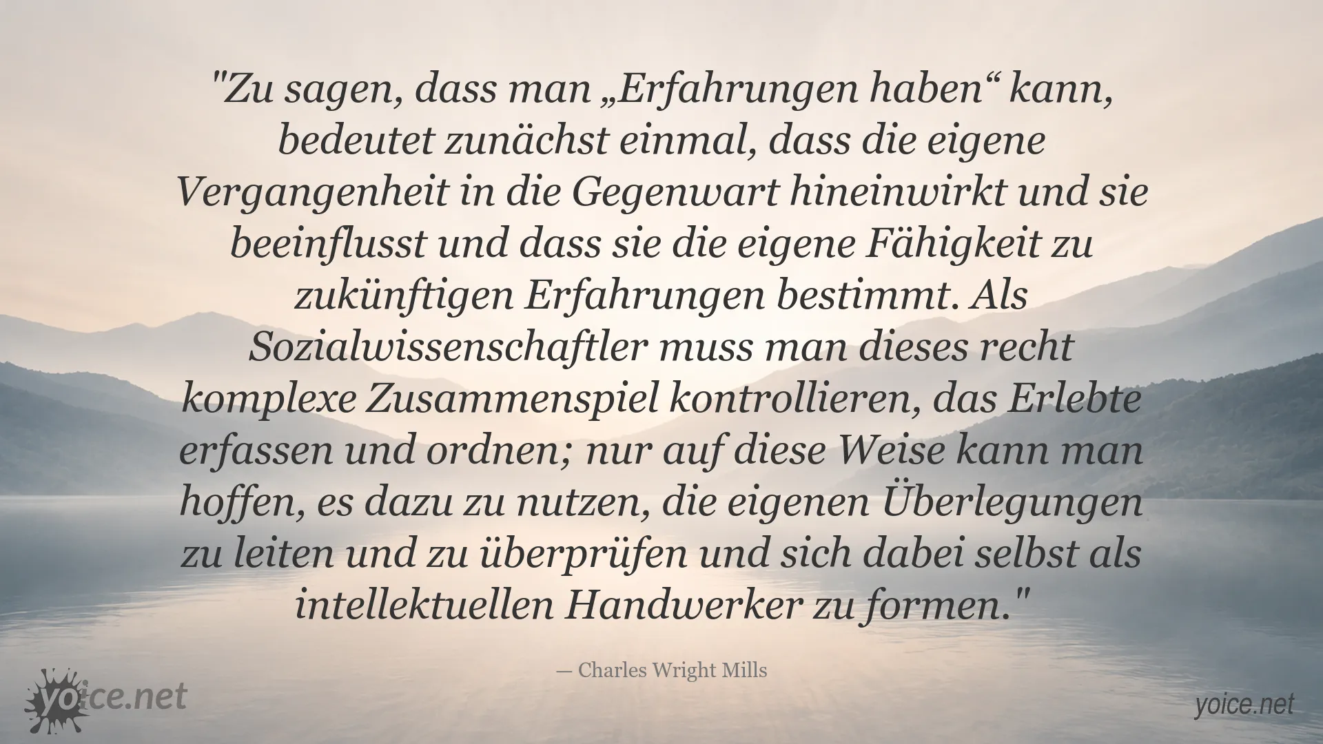 Zitatbild von Charles Wright Mills über den Einfluss von Erfahrungen auf sozialwissenschaftliches Denken