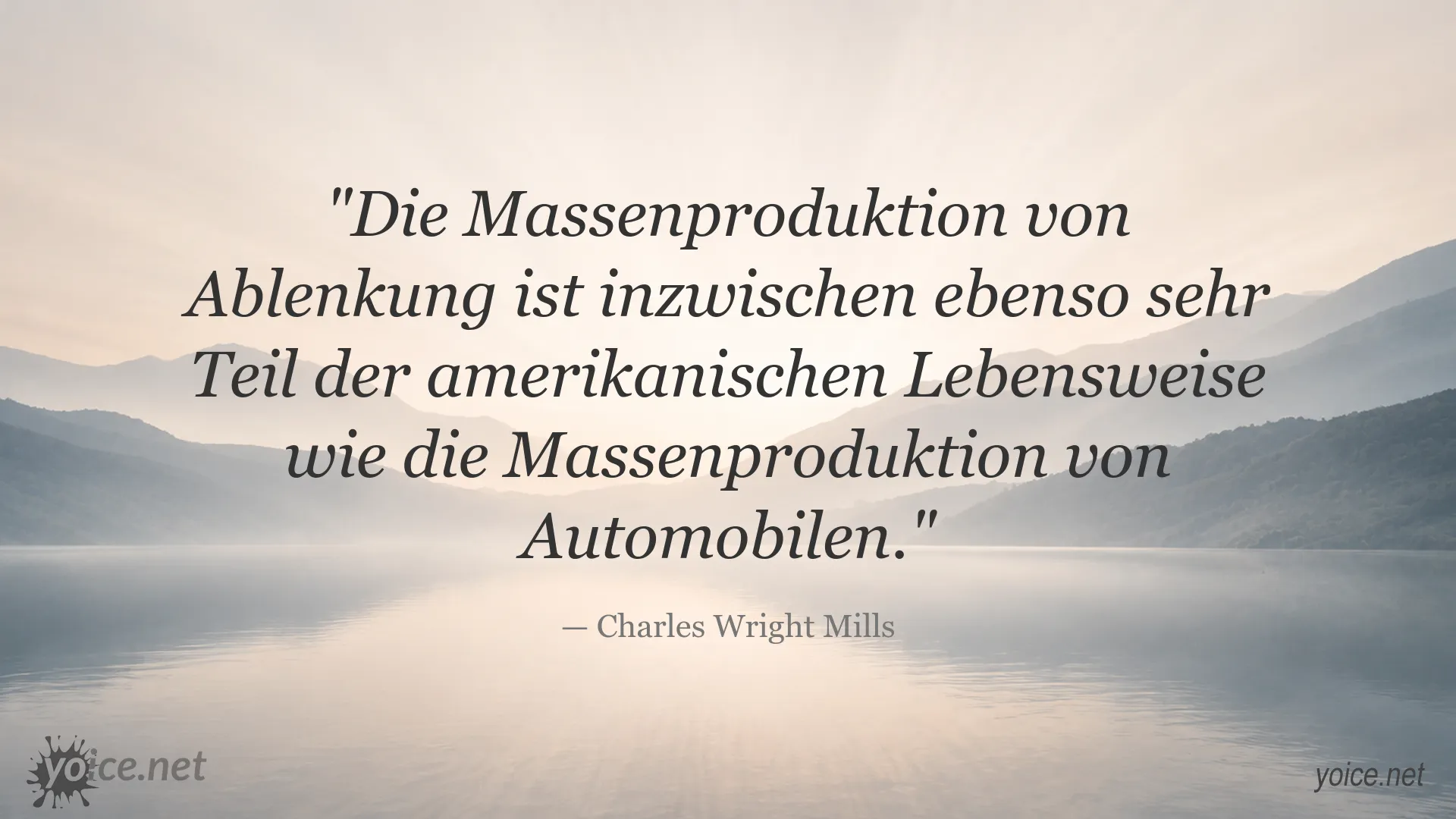 Zitatbild von Charles Wright Mills über Massenproduktion und Ablenkung in der amerikanischen Lebensweise