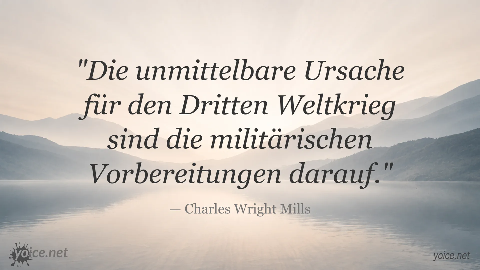 Zitat von Charles Wright Mills über militärische Vorbereitungen und die Ursachen des Dritten Weltkriegs