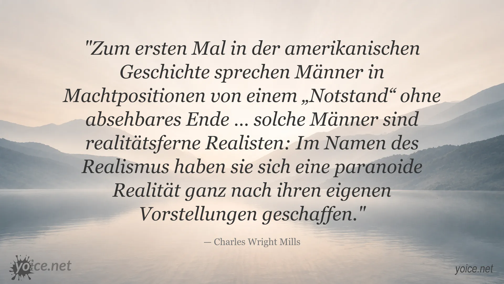 Zitatbild mit einem Zitat von Charles Wright Mills über Macht, Realität und Notstand