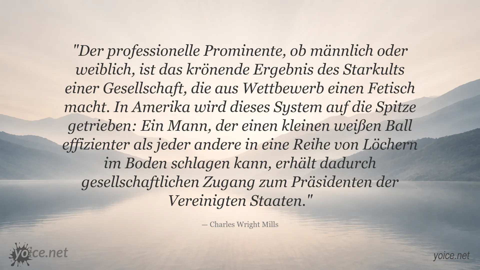 Zitatbild von Charles Wright Mills über Starkult, Wettbewerb und gesellschaftlichen Einfluss in Amerika
