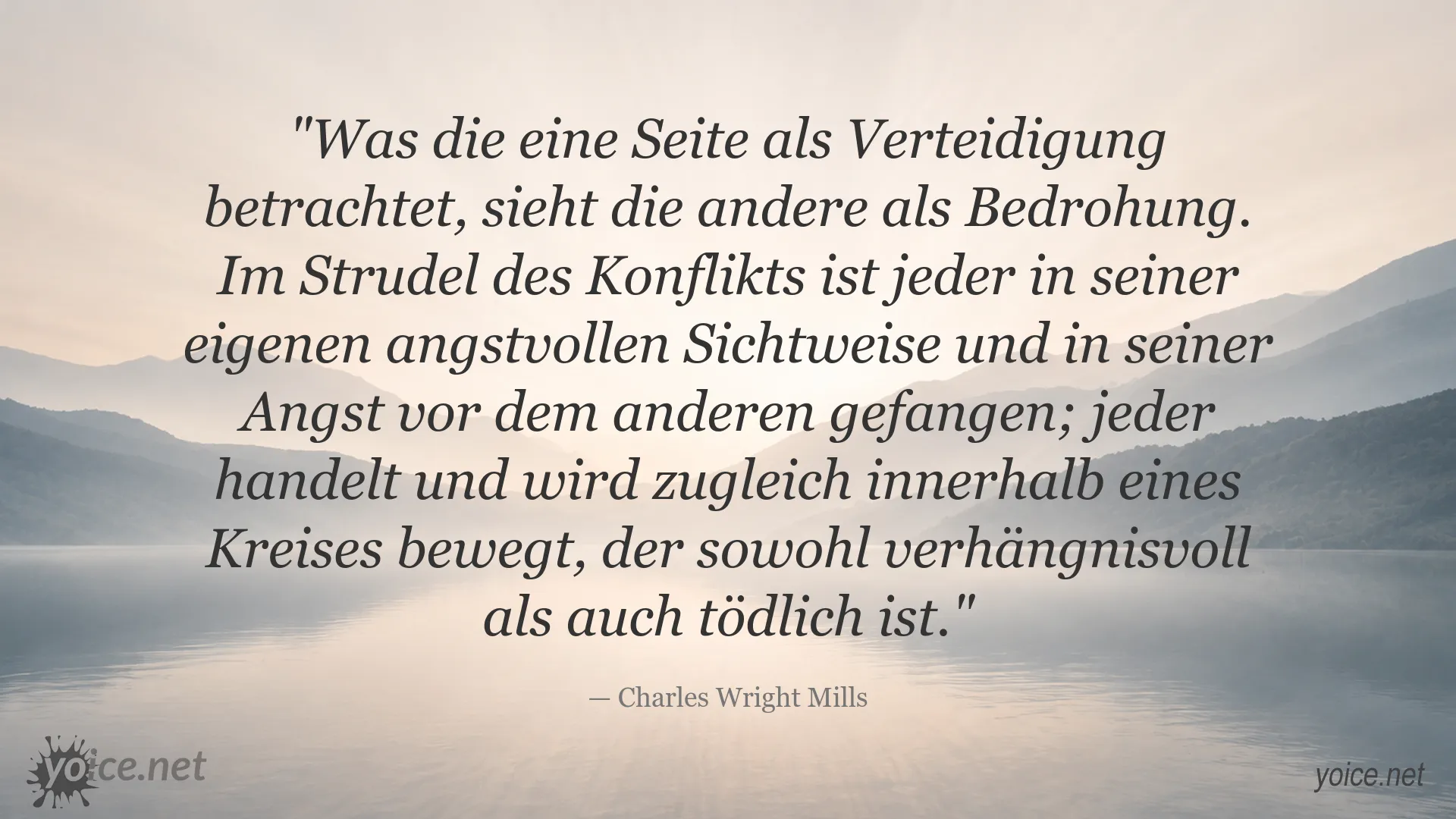 Zitat von Charles Wright Mills über die Wahrnehmung von Verteidigung und Bedrohung im Konflikt