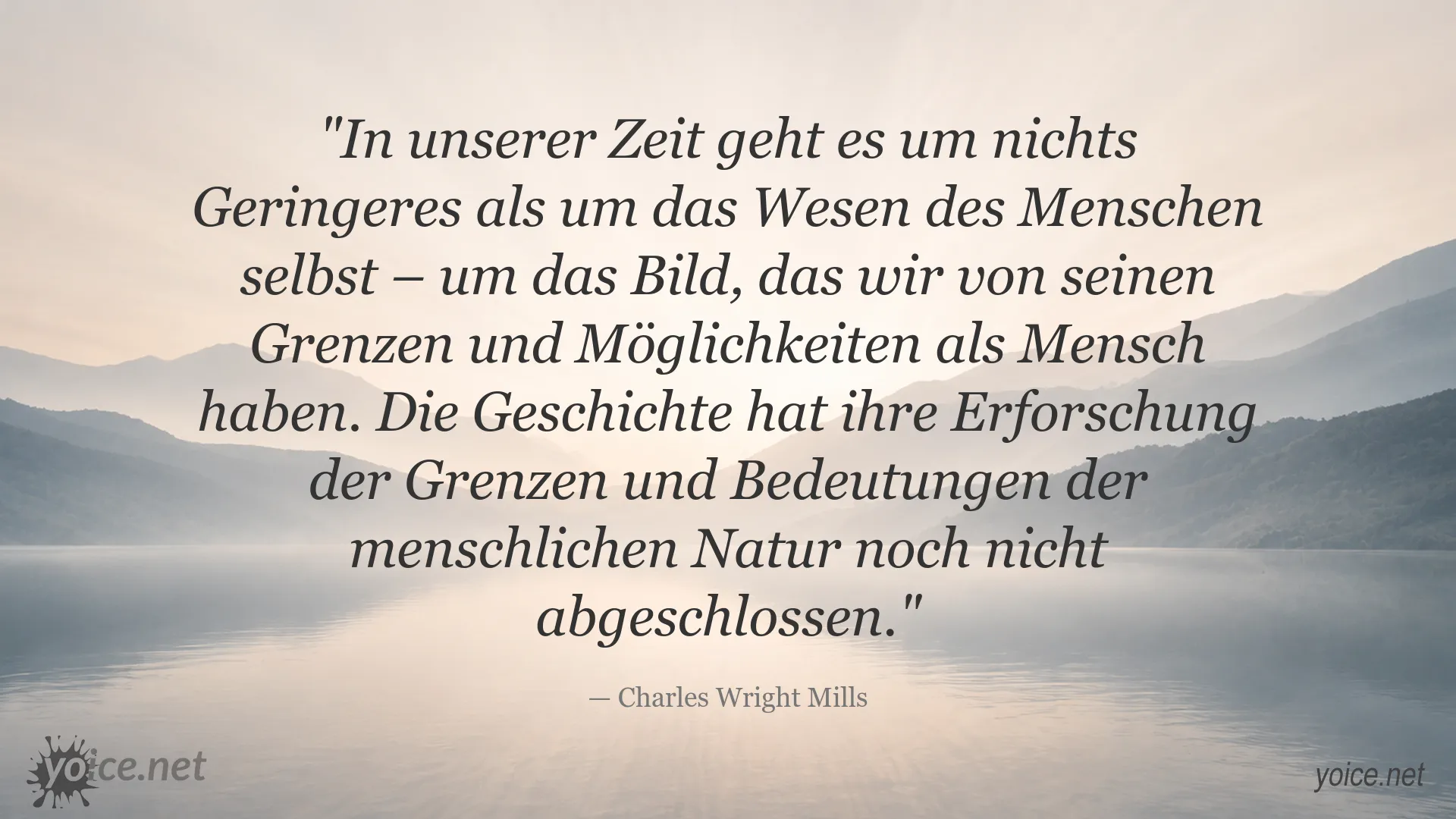 Zitatbild von Charles Wright Mills über das Wesen des Menschen und seine Grenzen