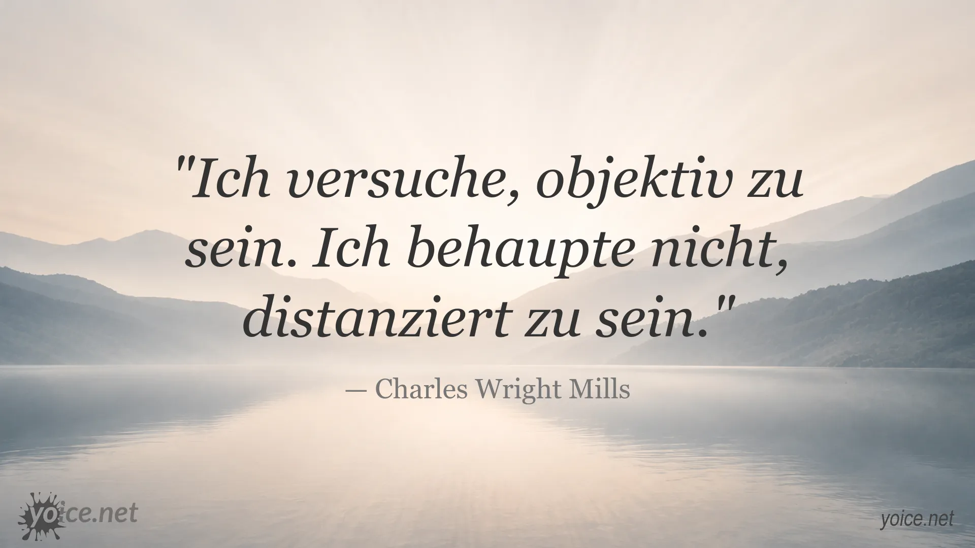 Zitatbild von Charles Wright Mills über Objektivität und persönliche Haltung