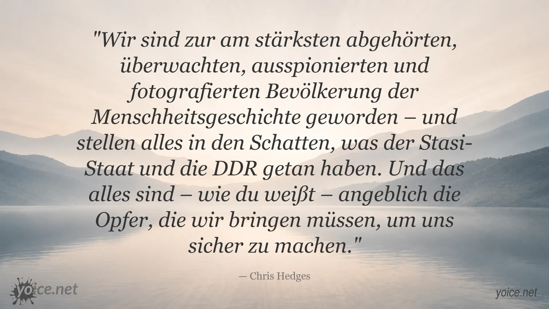 Zitatbild von Chris Hedges über staatliche Überwachung, Spionage und Sicherheit
