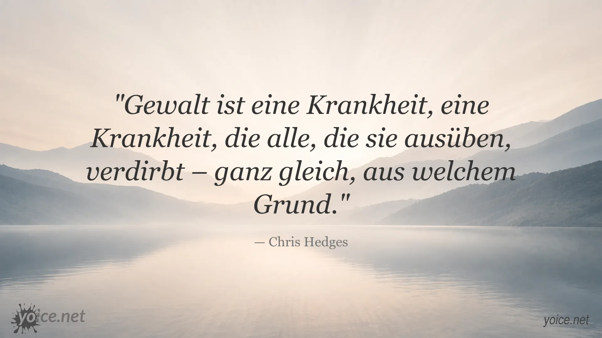 Zitatbild mit einem Zitat von Chris Hedges über Gewalt