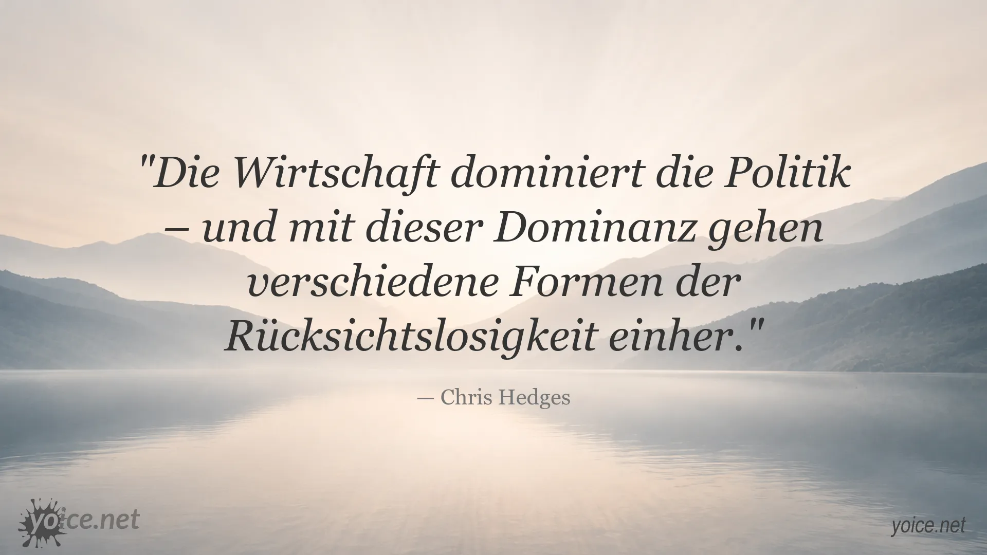 Zitatbild mit einem politischen und wirtschaftskritischen Zitat von Chris Hedges