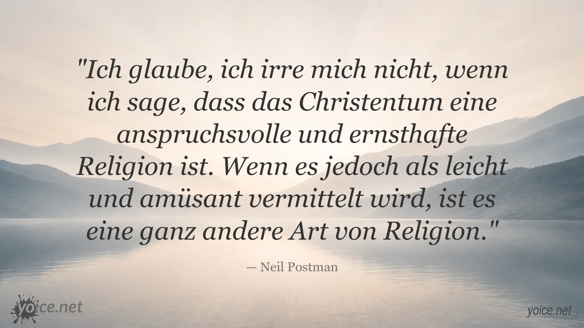 Zitatgrafik zum Christentum als anspruchsvoller Religion von Neil Postman