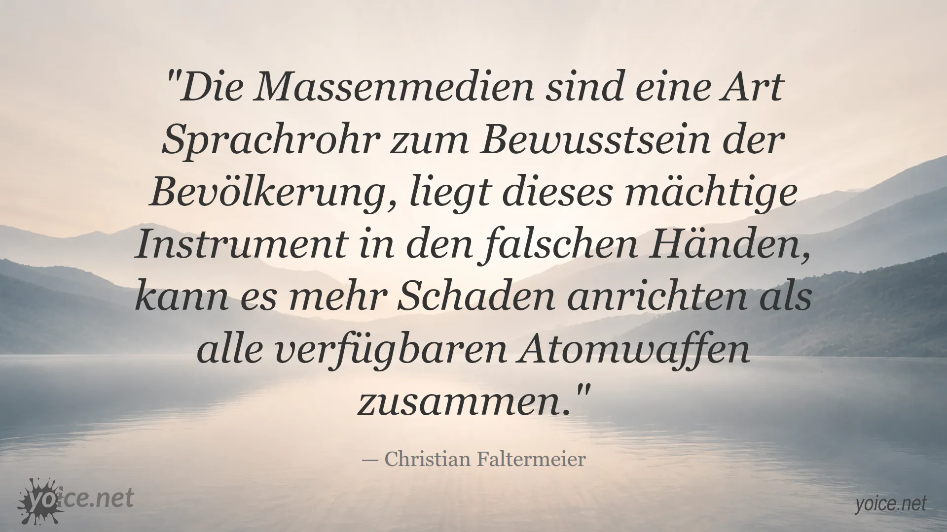 Bild mit dem Zitat von Christian Faltermeier über die Macht der Massenmedien