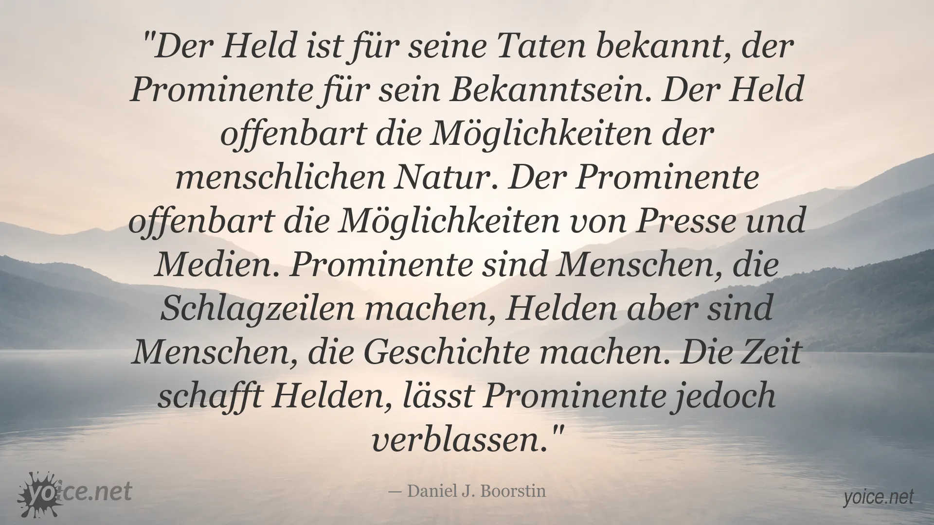 Zitatgrafik von Daniel J. Boorstin über den Unterschied zwischen Helden und Prominenten