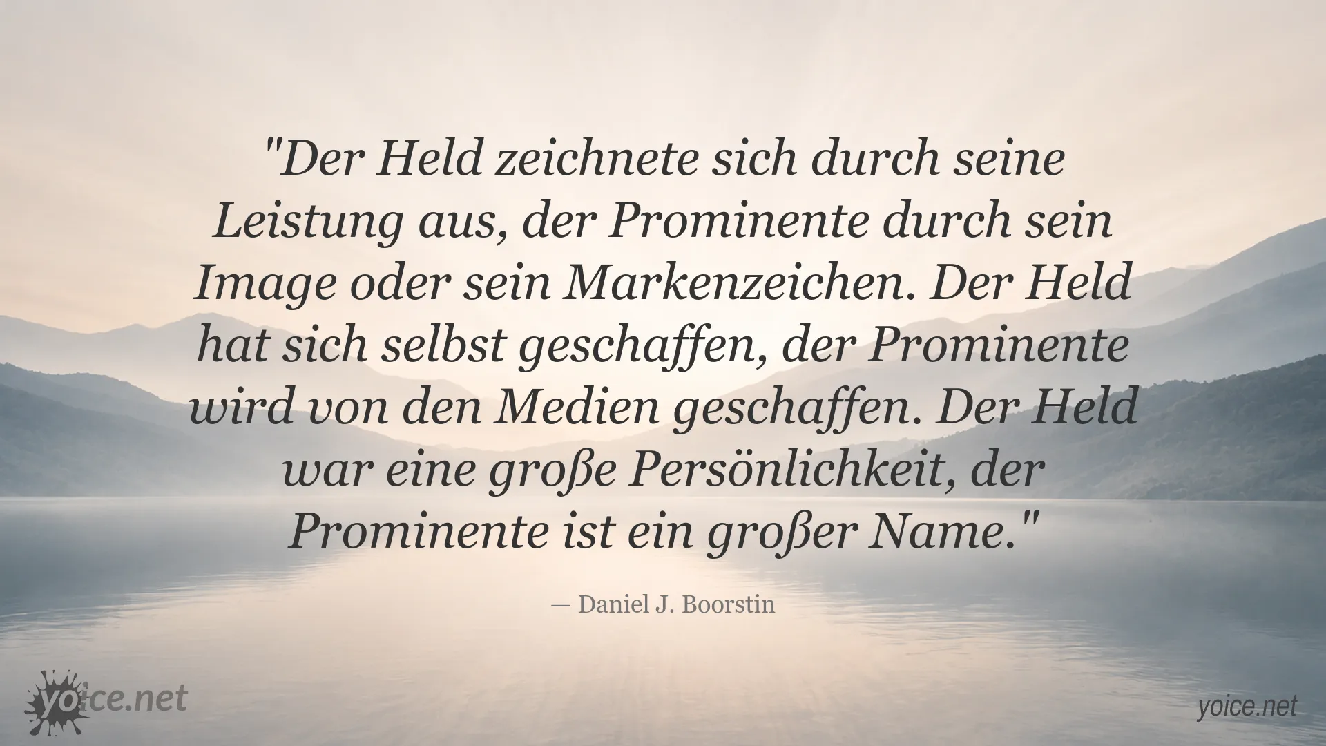 Zitatbild von Daniel J. Boorstin über den Unterschied zwischen Heldentum und Prominenz
