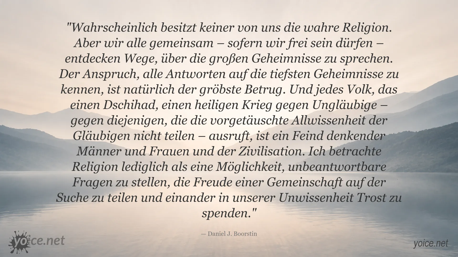 Zitat von Daniel J. Boorstin über Religion, Wahrheit und die gemeinsame Suche nach Antworten