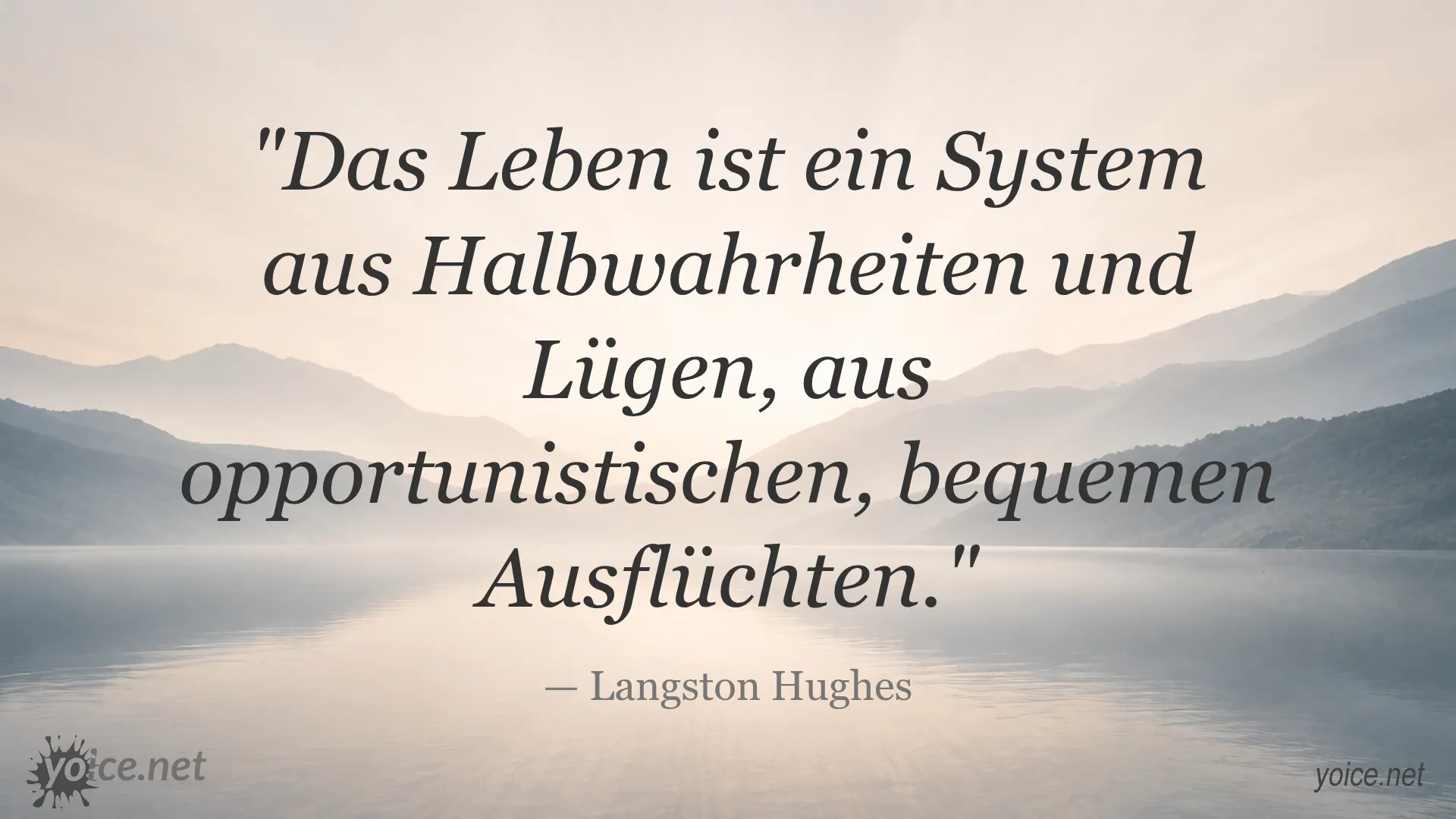 Zitat von Langston Hughes über das Leben als System aus Halbwahrheiten und Lügen