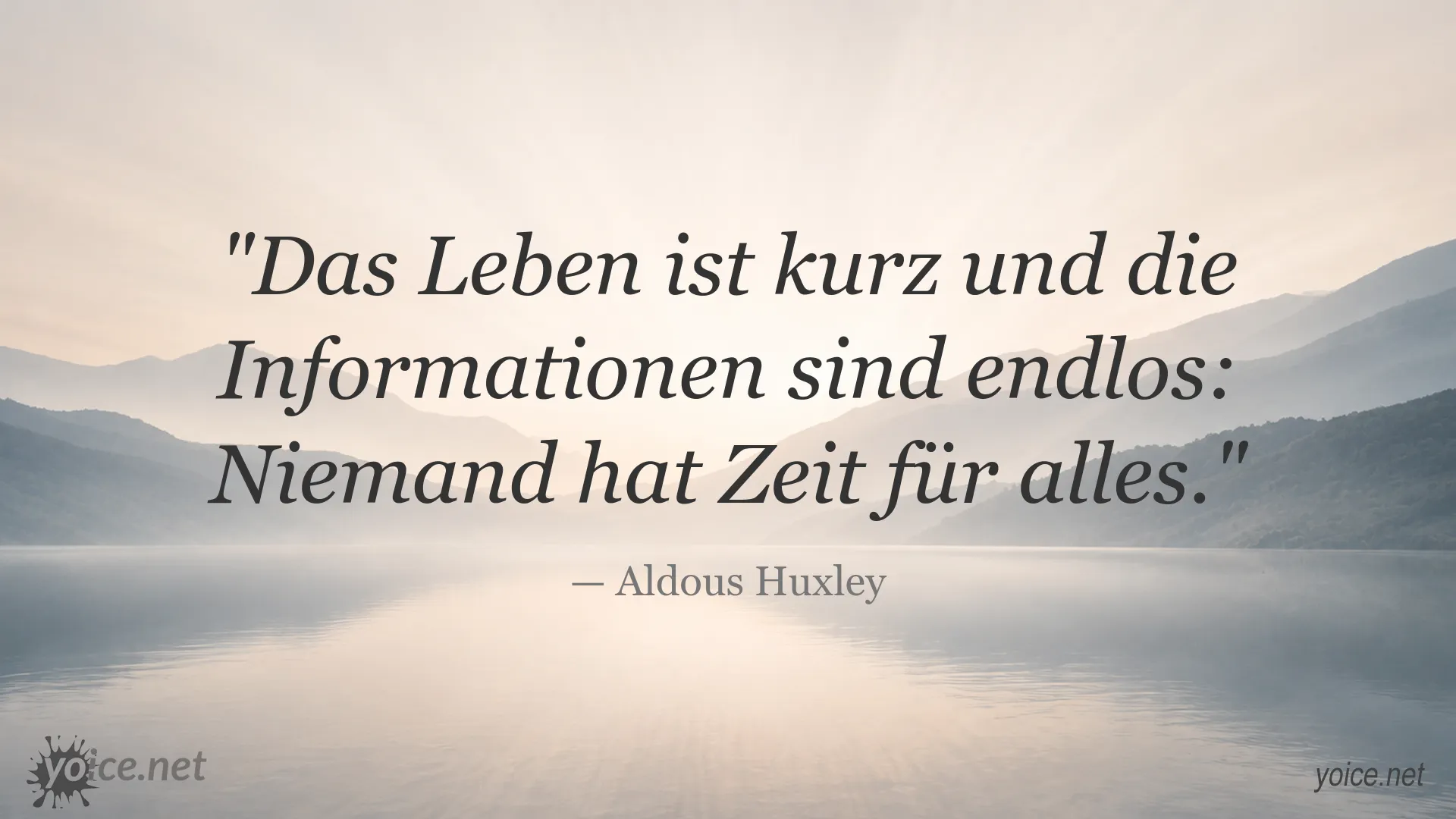 Zitat von Aldous Huxley über die Kürze des Lebens und die endlosen Informationen