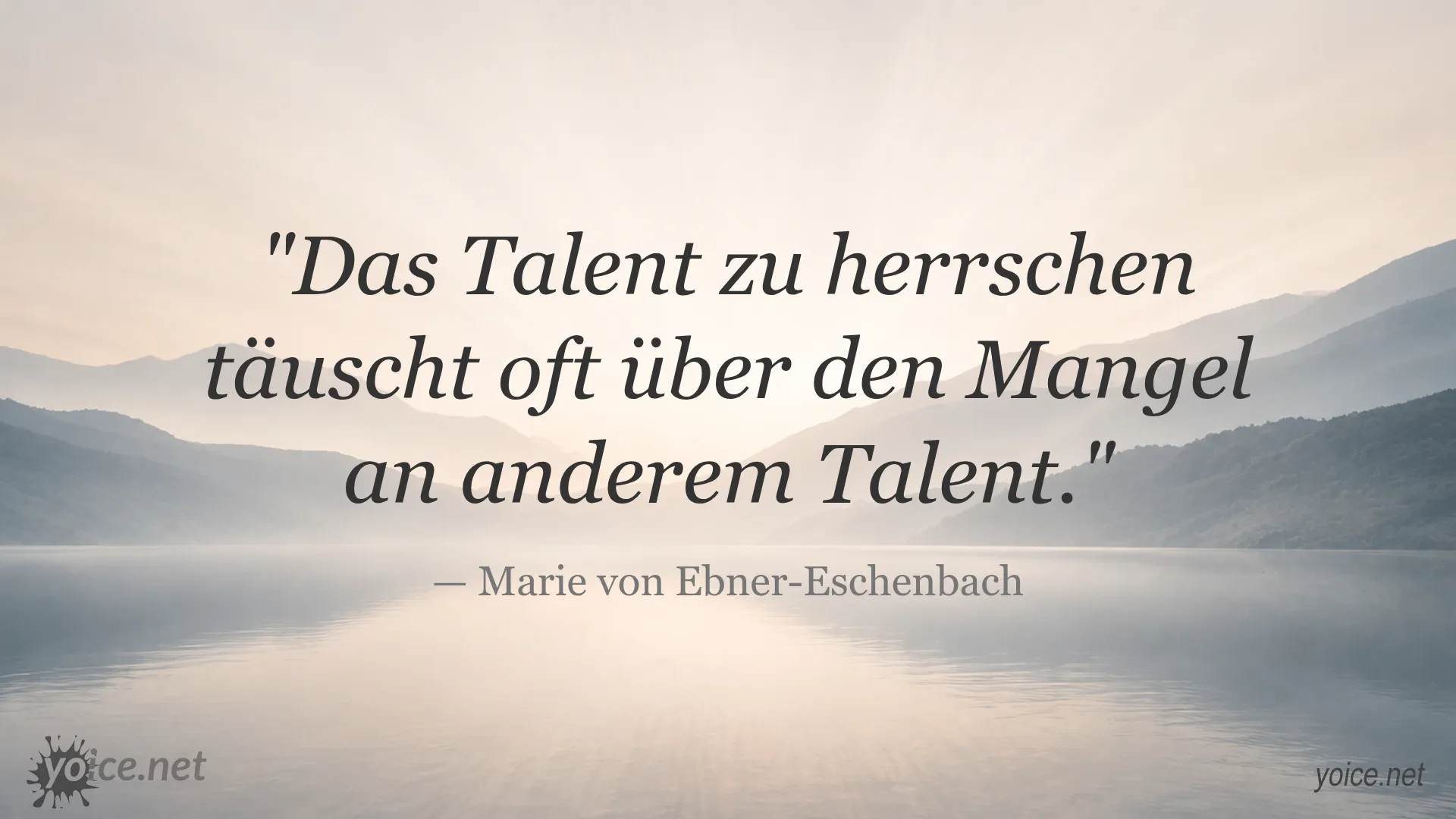 Zitat von Marie von Ebner-Eschenbach über das Talent zu herrschen