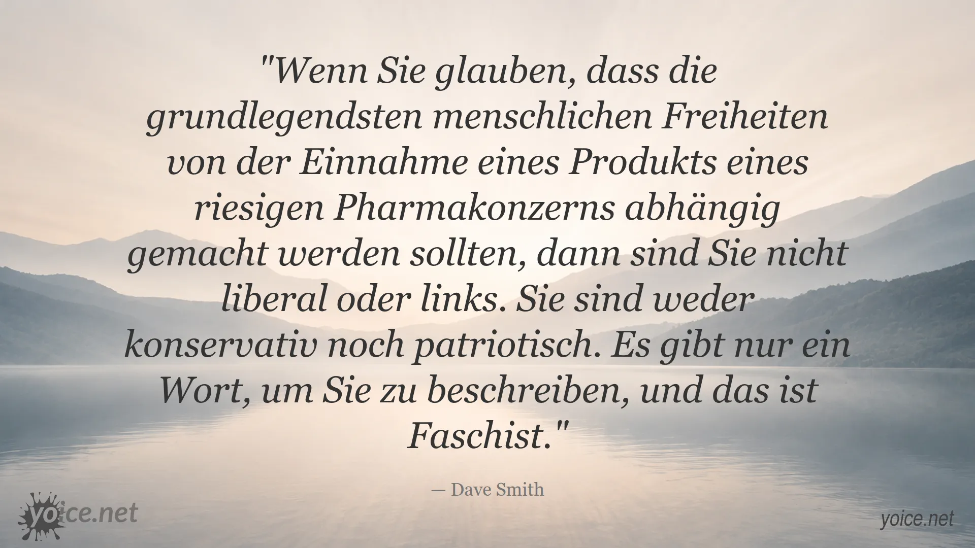 Zitat von Dave Smith über Freiheit und Pharmakonzerne