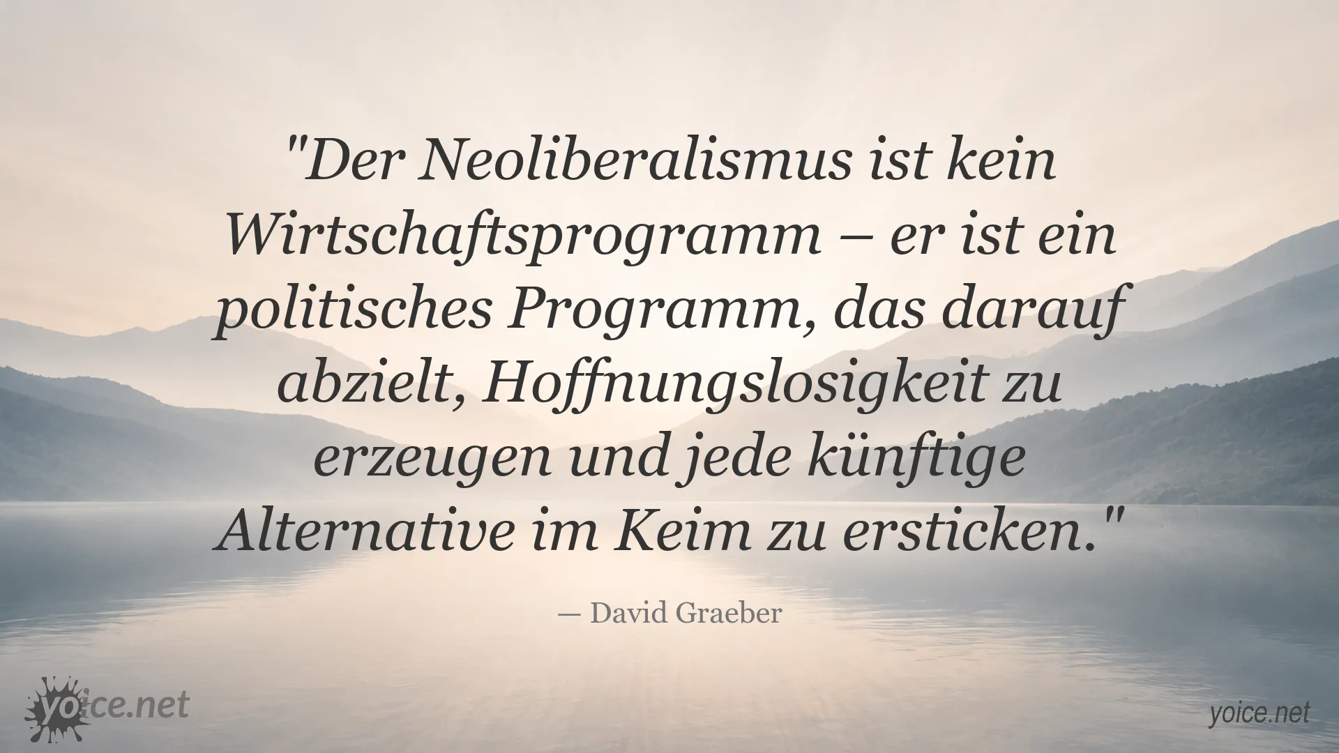 Zitat von David Graeber über Neoliberalismus als politisches Programm