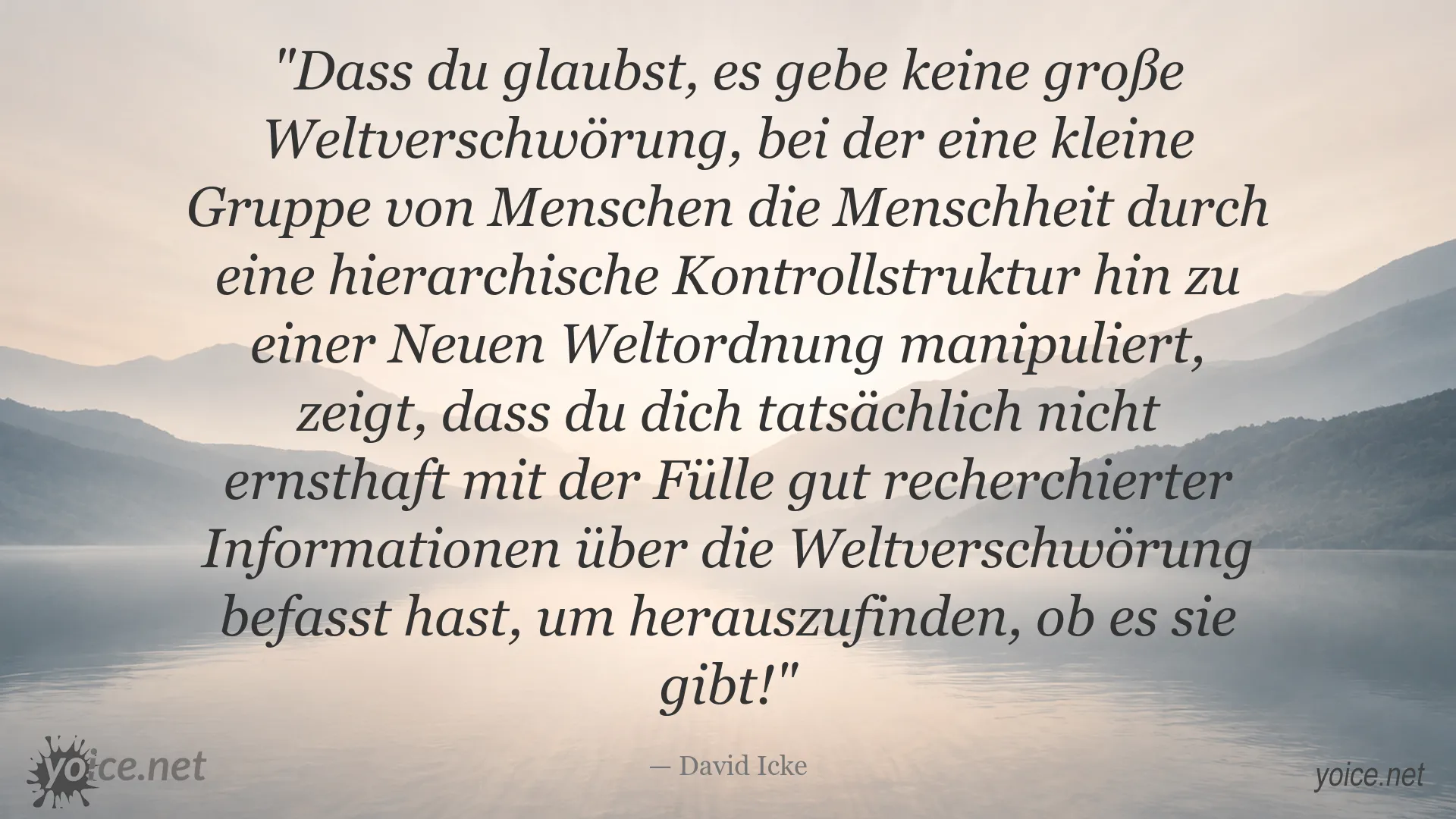 Zitat von David Icke über Weltverschwörung und Neue Weltordnung