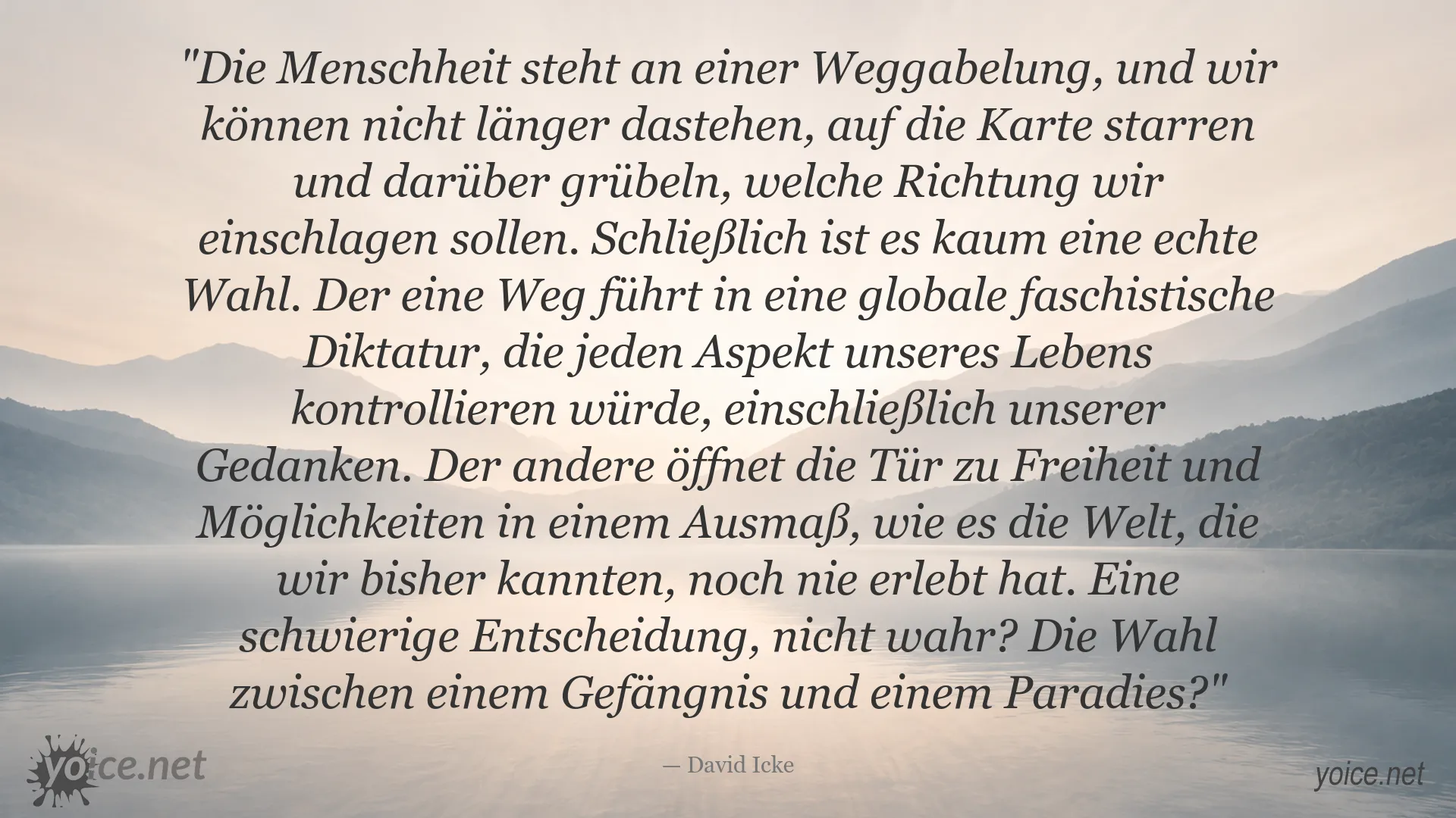 David Icke Zitat über die Wahl zwischen Freiheit und Diktatur