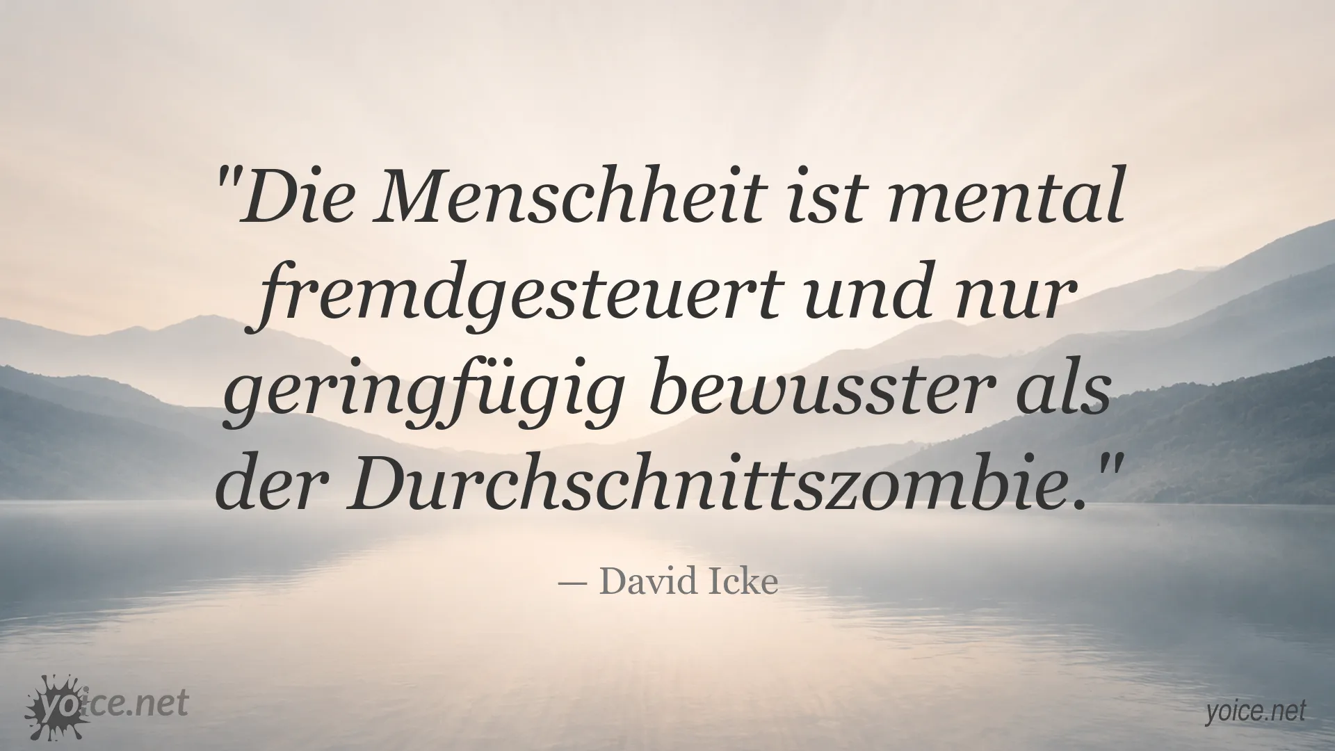 Zitatbild von David Icke über mentale Kontrolle und menschliches Bewusstsein