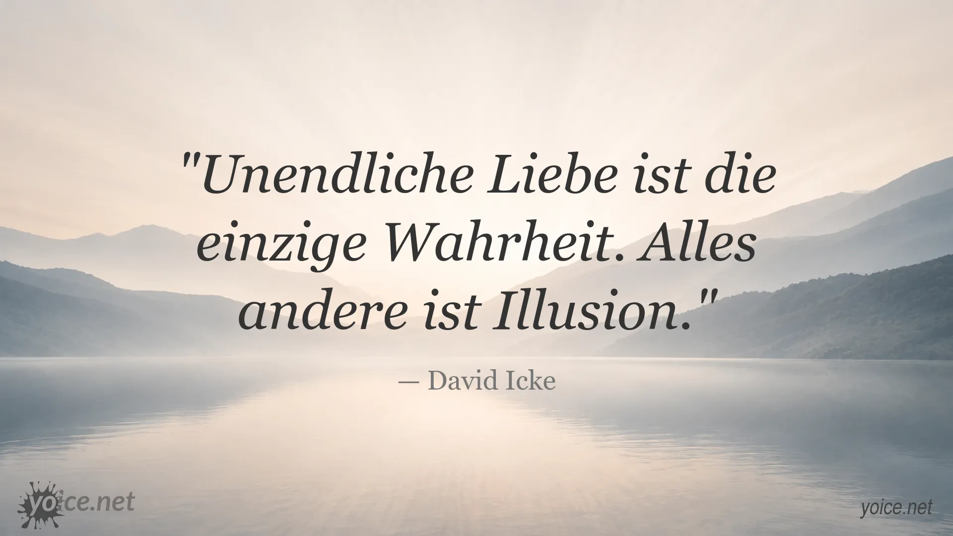 Zitatbild von David Icke über unendliche Liebe und Wahrheit