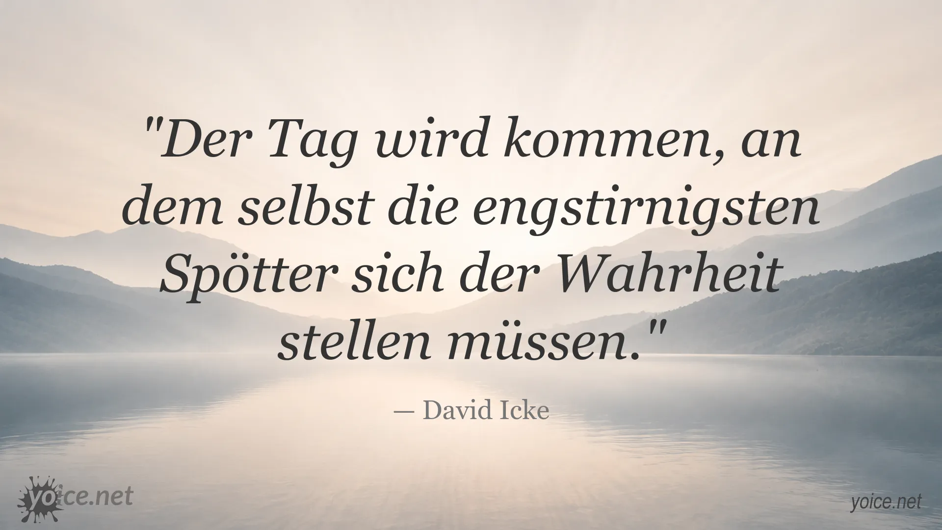 Zitat von David Icke über Wahrheit und engstirnige Spötter
