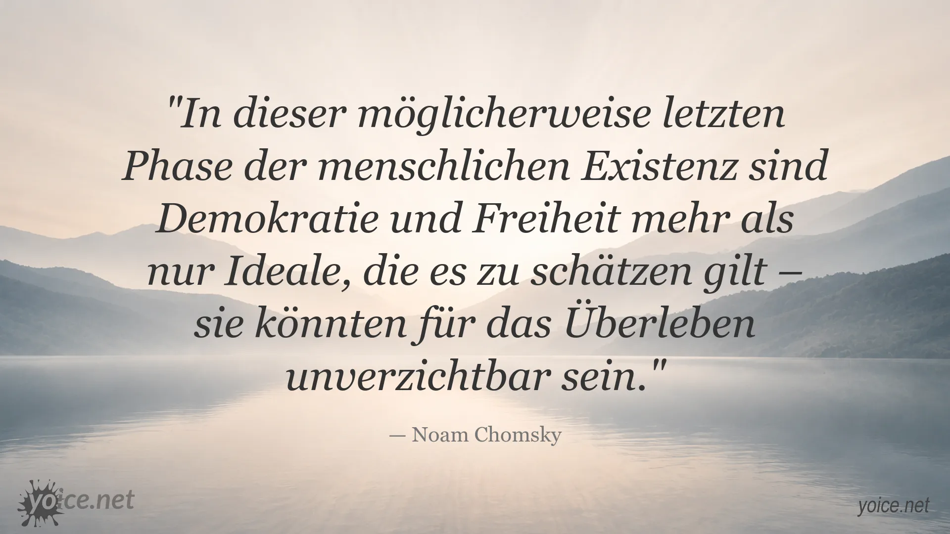 Zitat von Noam Chomsky über Demokratie, Freiheit und das Überleben