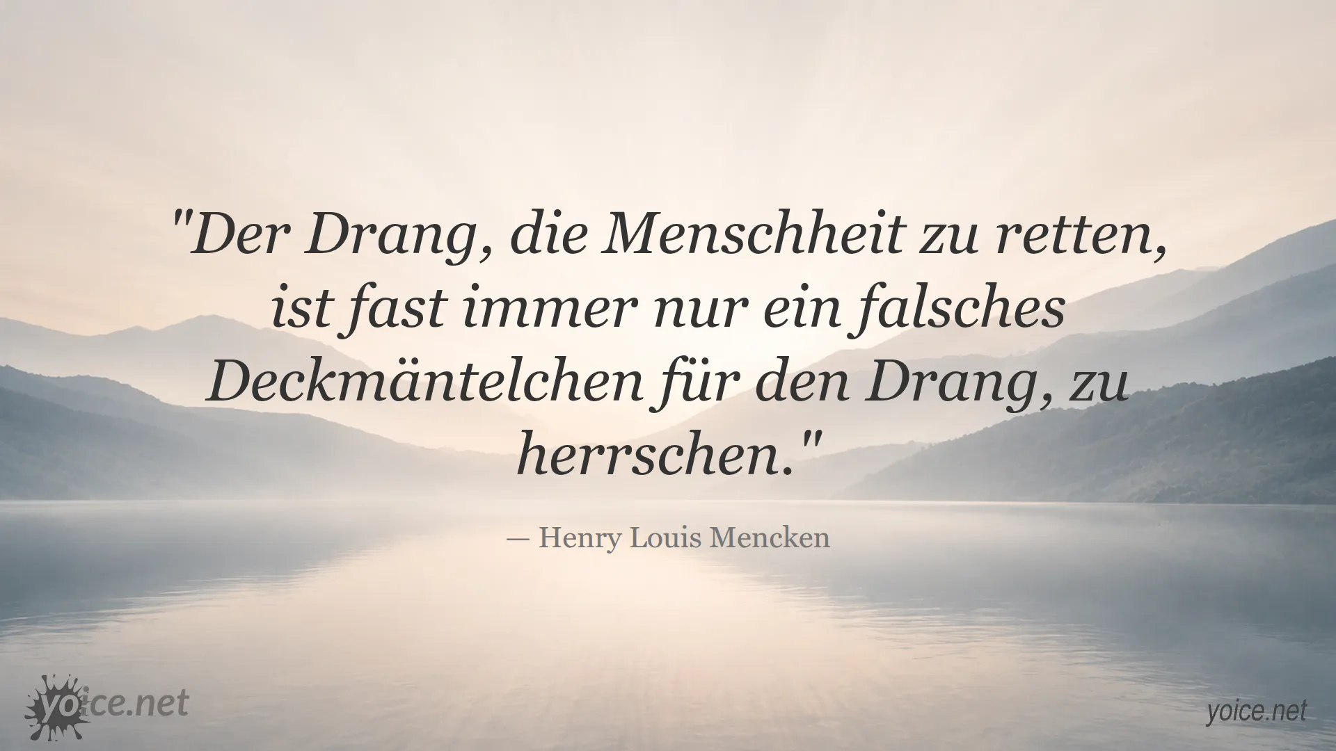 Zitat von Henry Louis Mencken über den Drang, die Menschheit zu retten